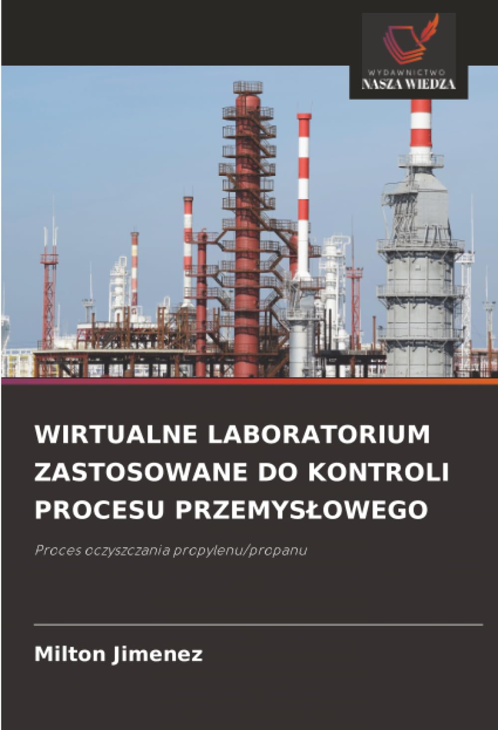 WIRTUALNE LABORATORIUM ZASTOSOWANE DO KONTROLI PROCESU PRZEMYS¿OWEGO Business & Technology