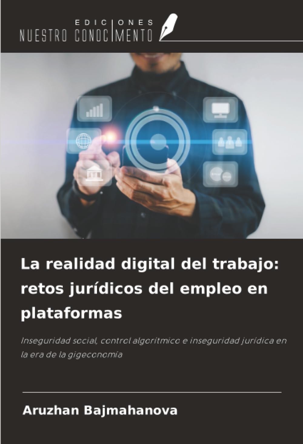 La realidad digital del trabajo: retos jurídicos del empleo en plataformas Law