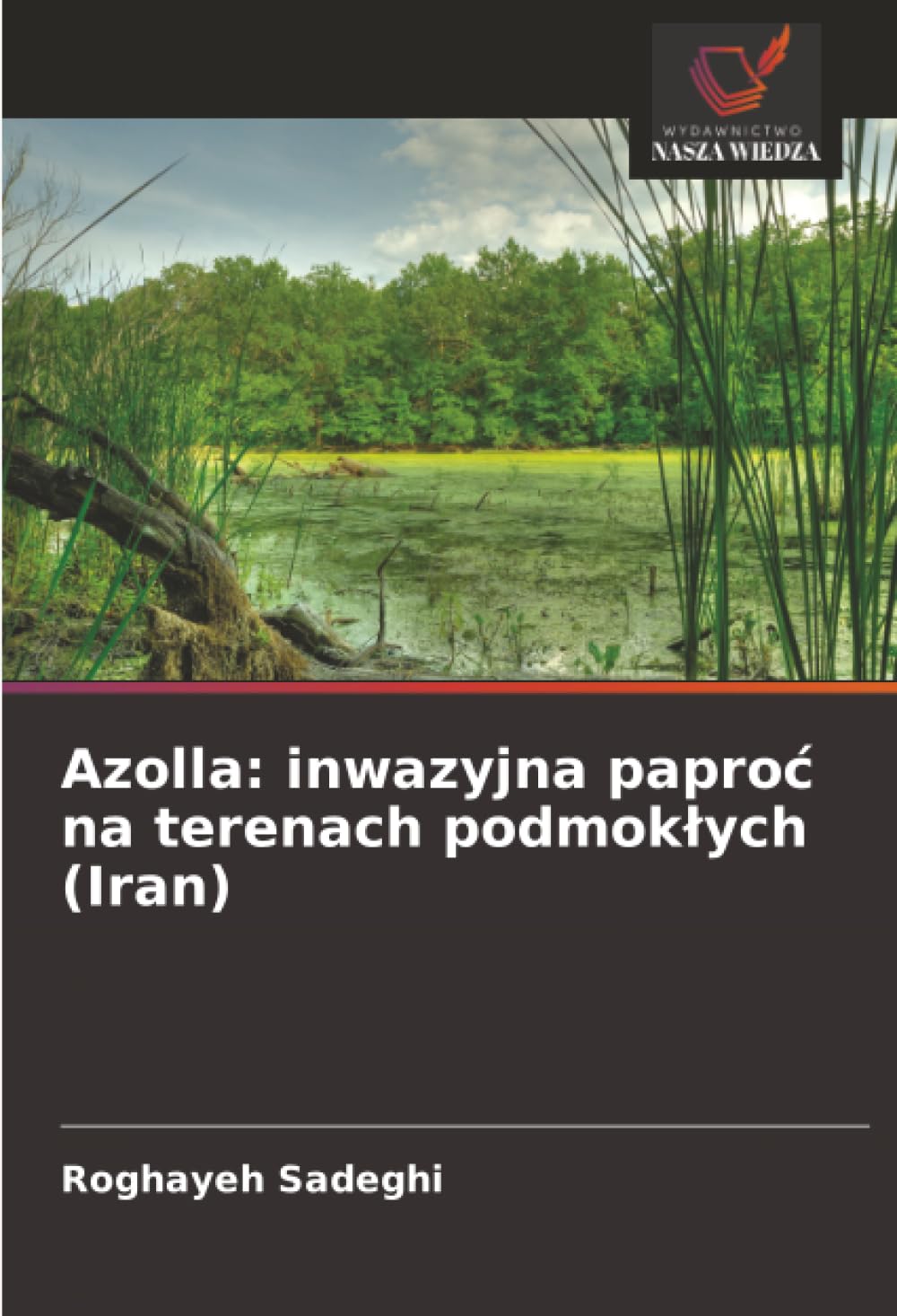 Azolla: inwazyjna papro¿ na terenach podmok¿ych (Iran) Natural Sciences