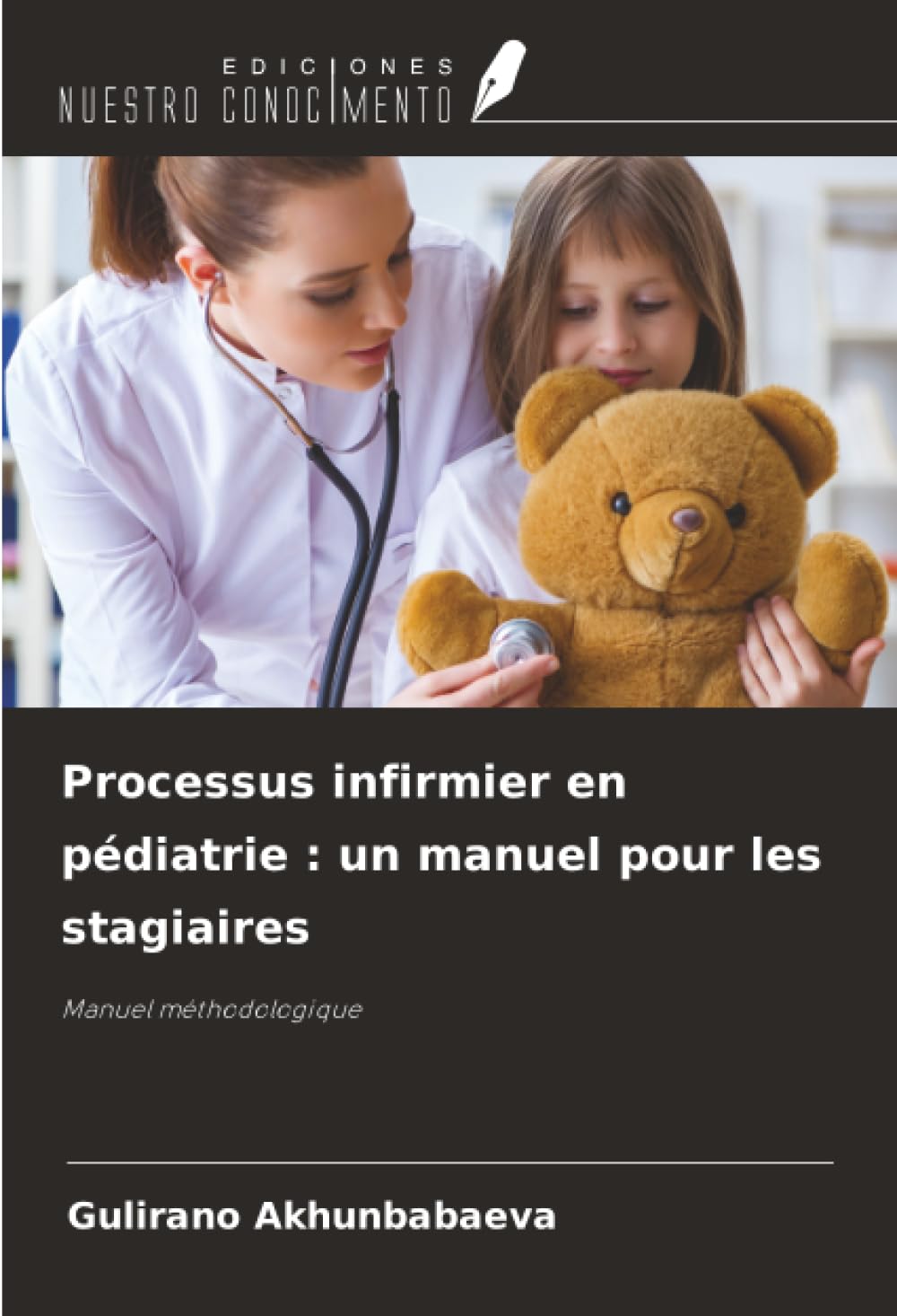Processus infirmier en pédiatrie : un manuel pour les stagiaires Medicine