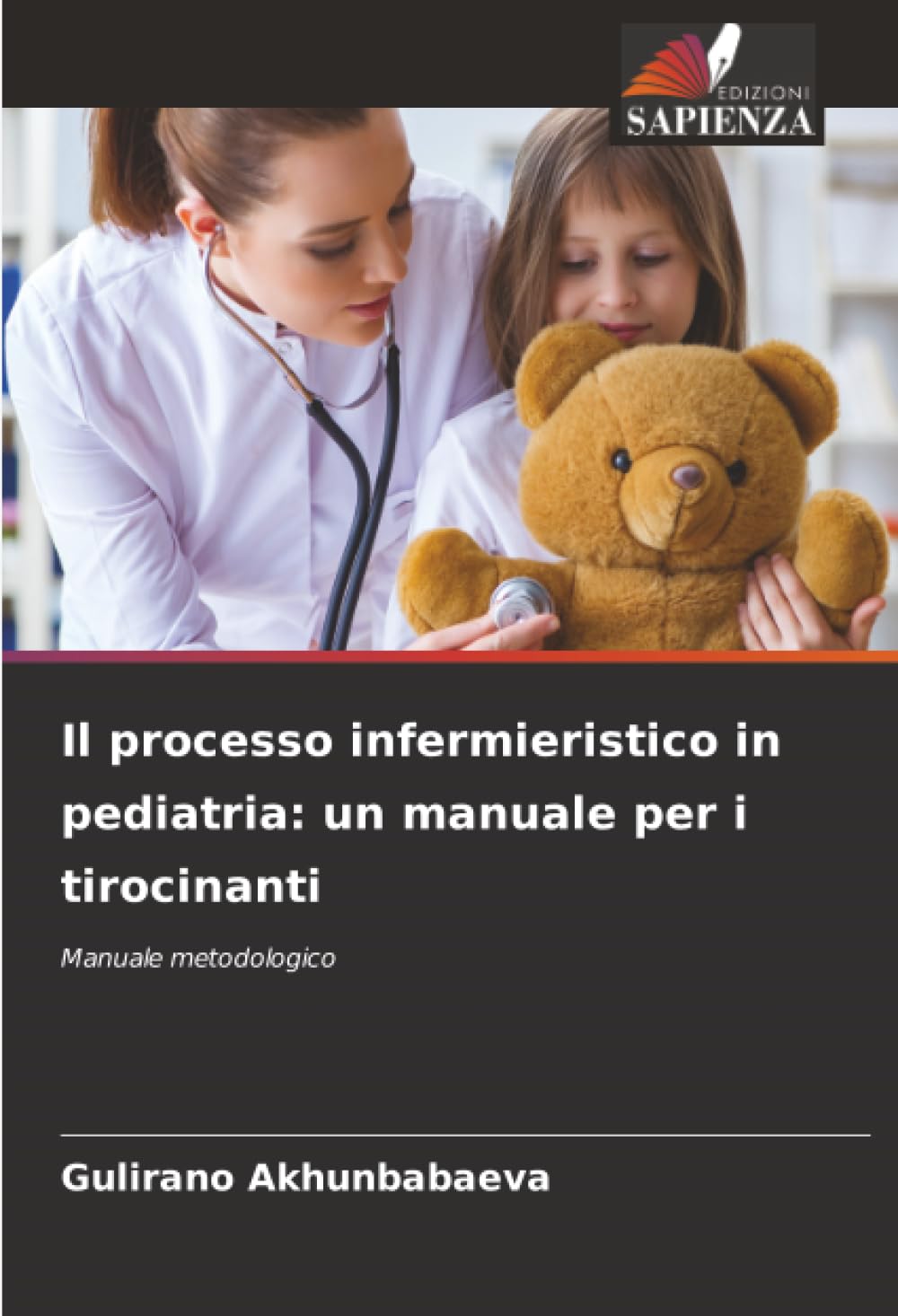 Il processo infermieristico in pediatria: un manuale per i tirocinanti Medicine