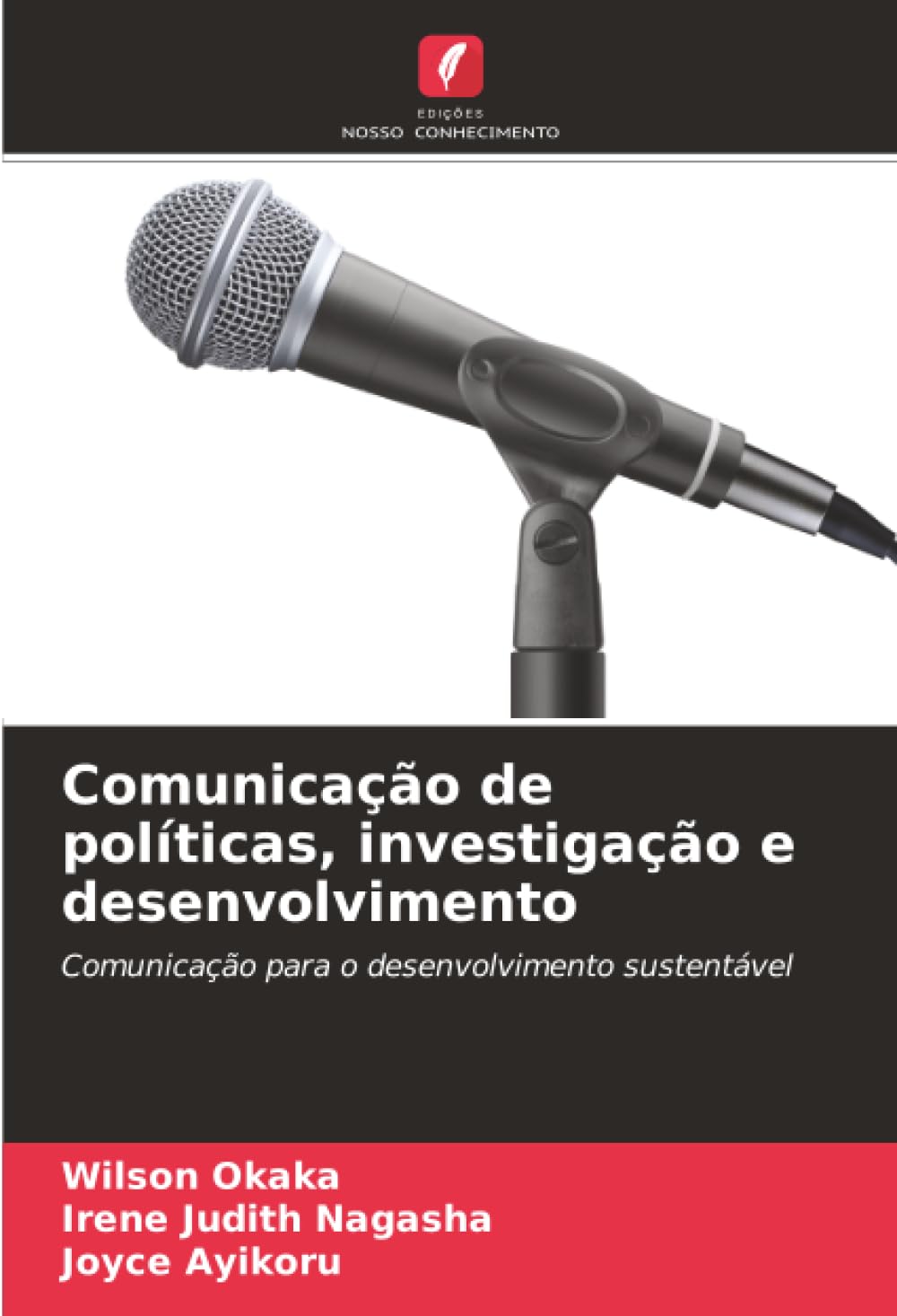 Comunicação de políticas, investigação e desenvolvimento: Comunicação para o desenvolvimento sustentável.DE Law