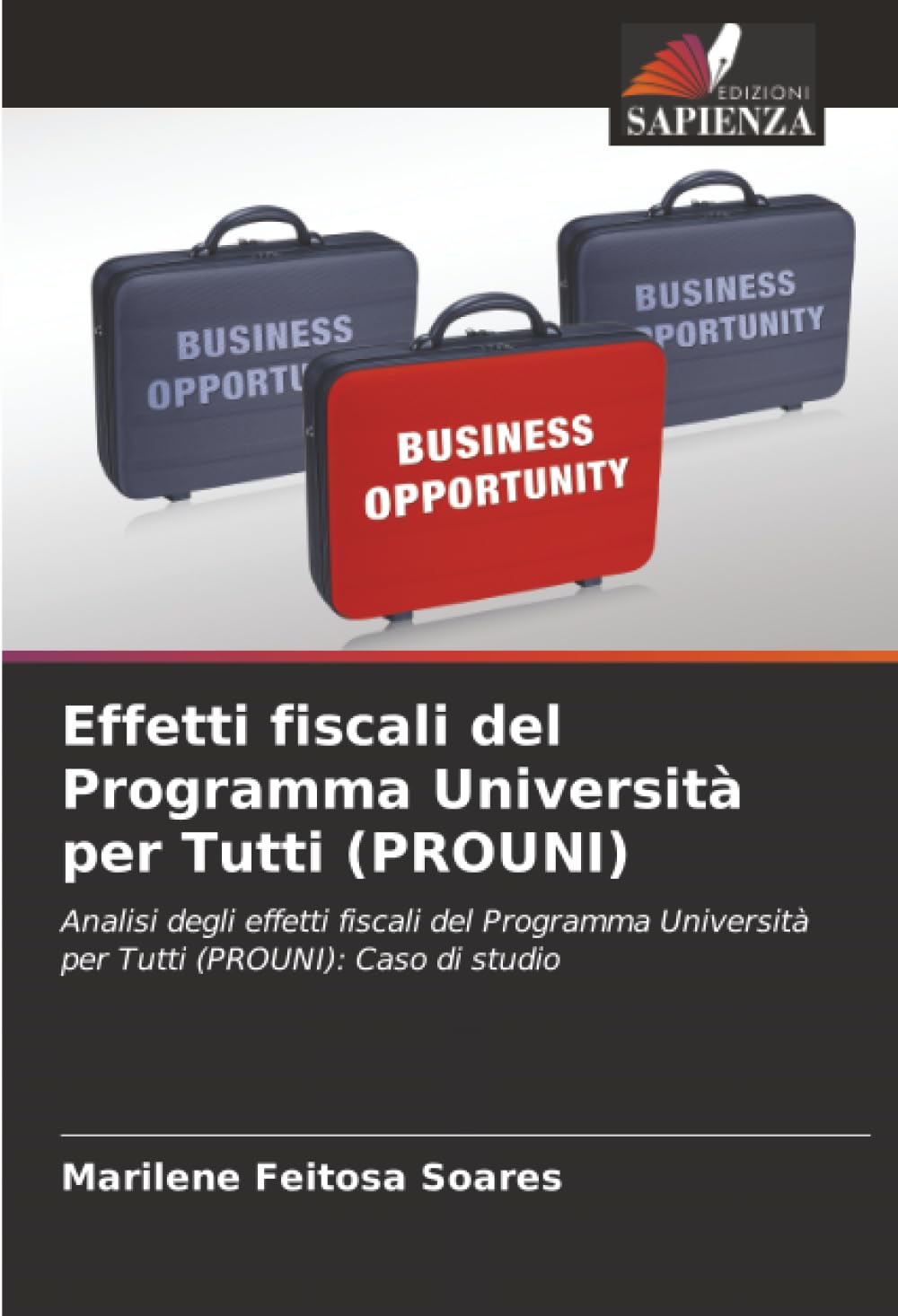 Effetti fiscali del Programma Università per Tutti (PROUNI): Analisi degli effetti fiscali del Programma Università per Tutti (PROUNI): Caso di studio.DE Law
