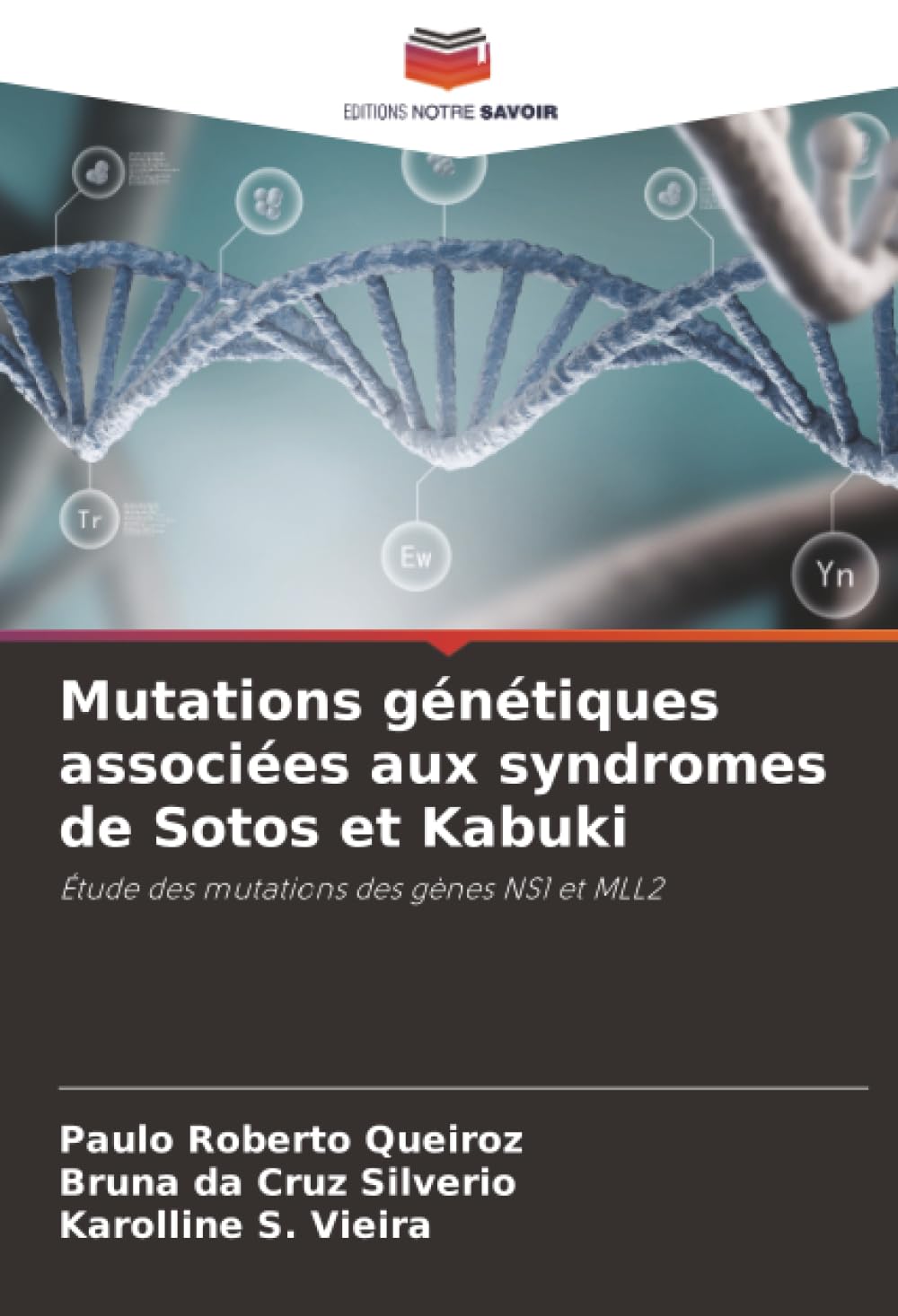 Mutations génétiques associées aux syndromes de Sotos et Kabuki Natural Sciences