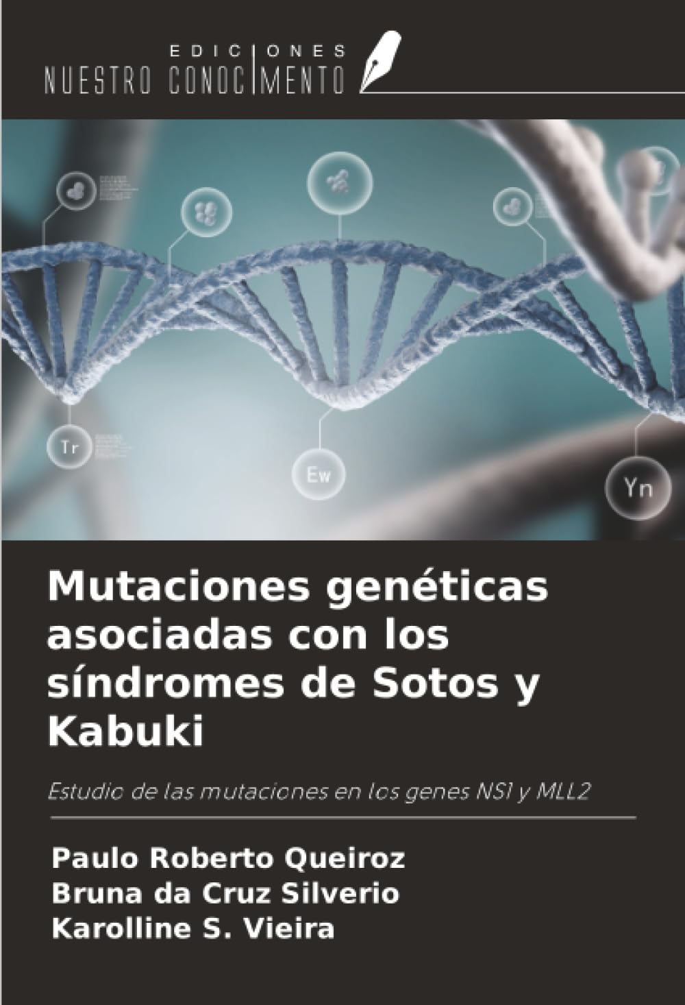 Mutaciones genéticas asociadas con los síndromes de Sotos y Kabuki Natural Sciences
