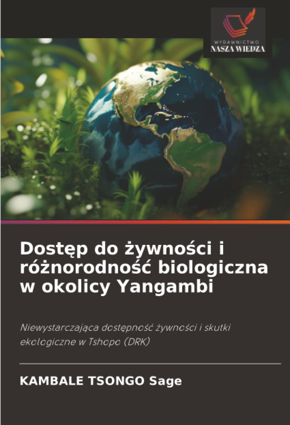 Dost¿p do ¿ywno¿ci i ró¿norodno¿¿ biologiczna w okolicy Yangambi Business & Technology