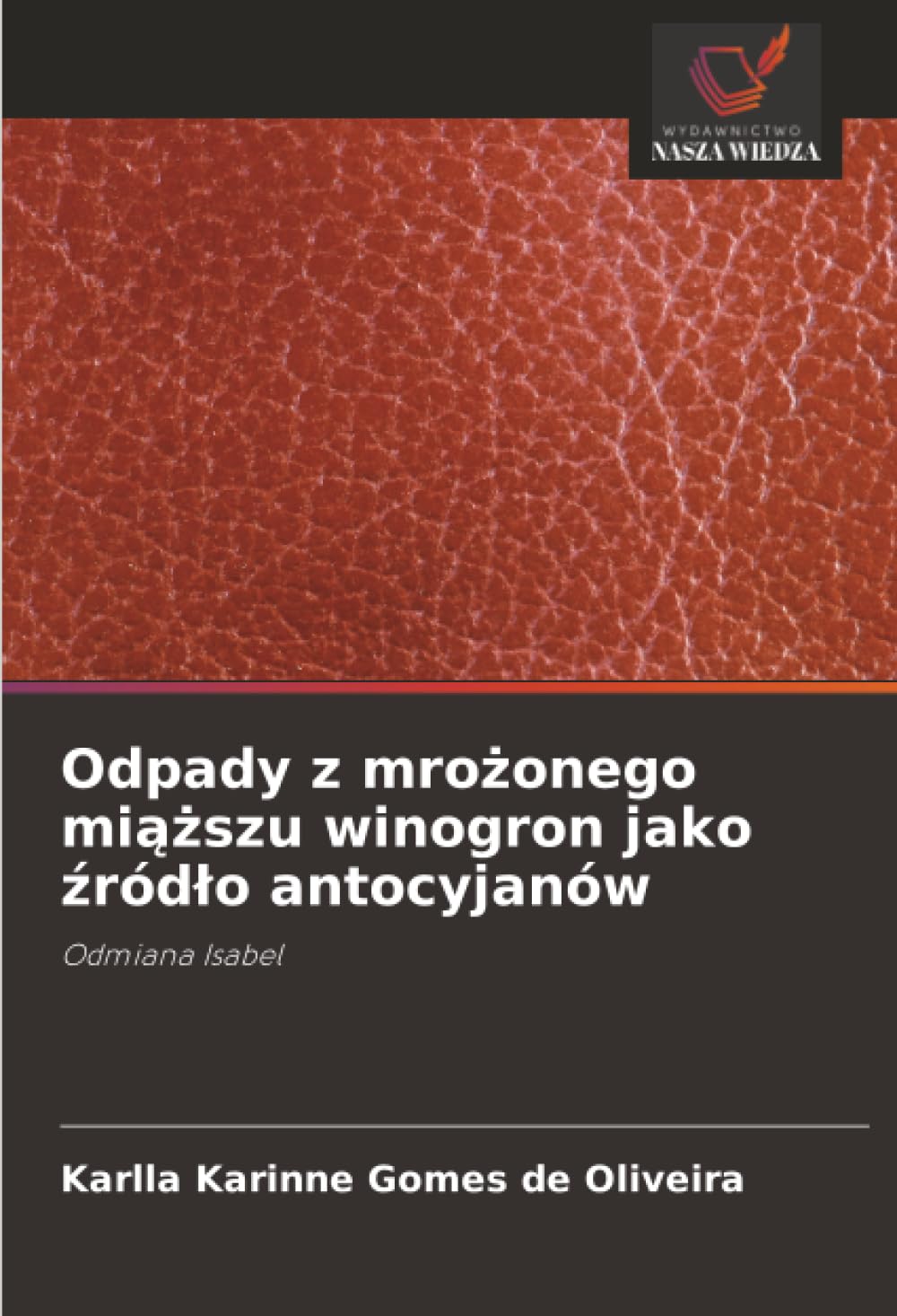 Odpady z mro¿onego mi¿¿szu winogron jako ¿ród¿o antocyjanów Natural Sciences