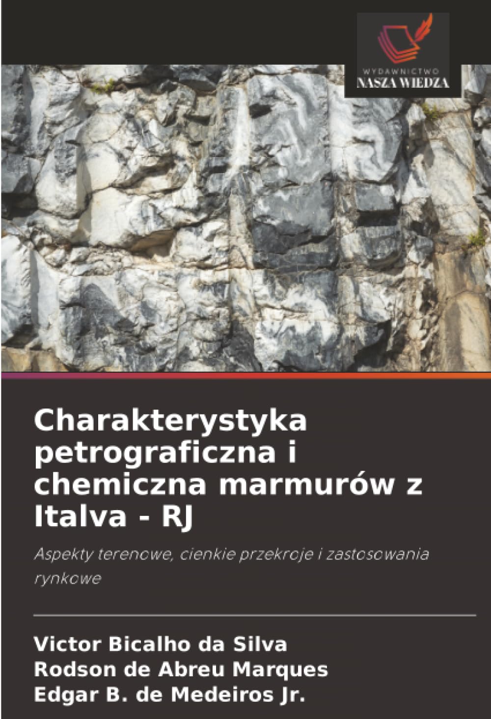 Charakterystyka petrograficzna i chemiczna marmurów z Italva - RJ Natural Sciences