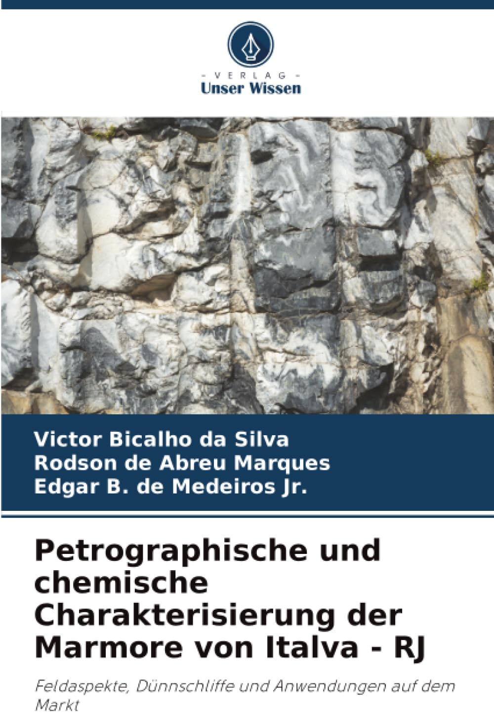 Petrographische und chemische Charakterisierung der Marmore von Italva - RJ: Feldaspekte, Dünnschliffe und Anwendungen auf dem Markt.DE Natural Sciences