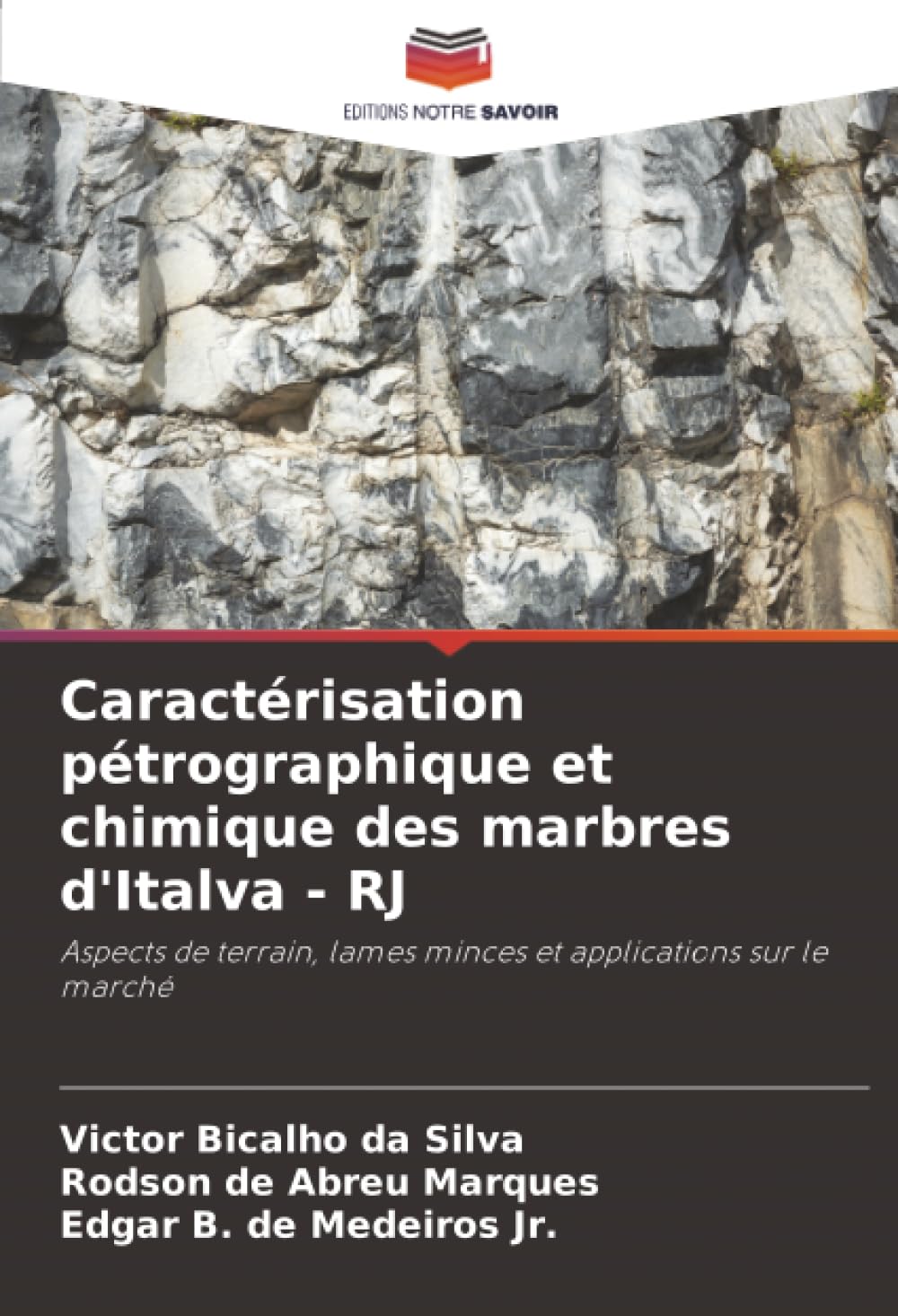 Caractérisation pétrographique et chimique des marbres d'Italva - RJ: Aspects de terrain, lames minces et applications sur le marché.DE Natural Sciences