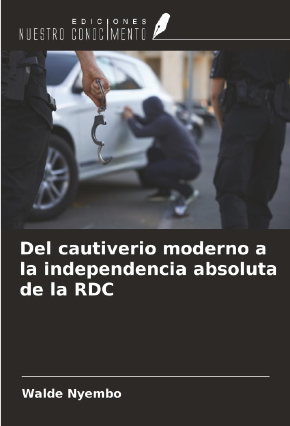 Del cautiverio moderno a la independencia absoluta de la RDC Law