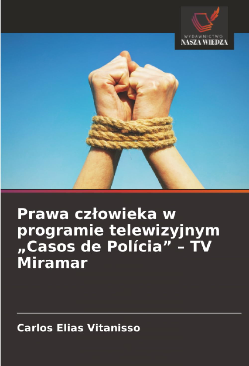 Prawa cz¿owieka w programie telewizyjnym "Casos de Polícia" - TV Miramar Legal advice