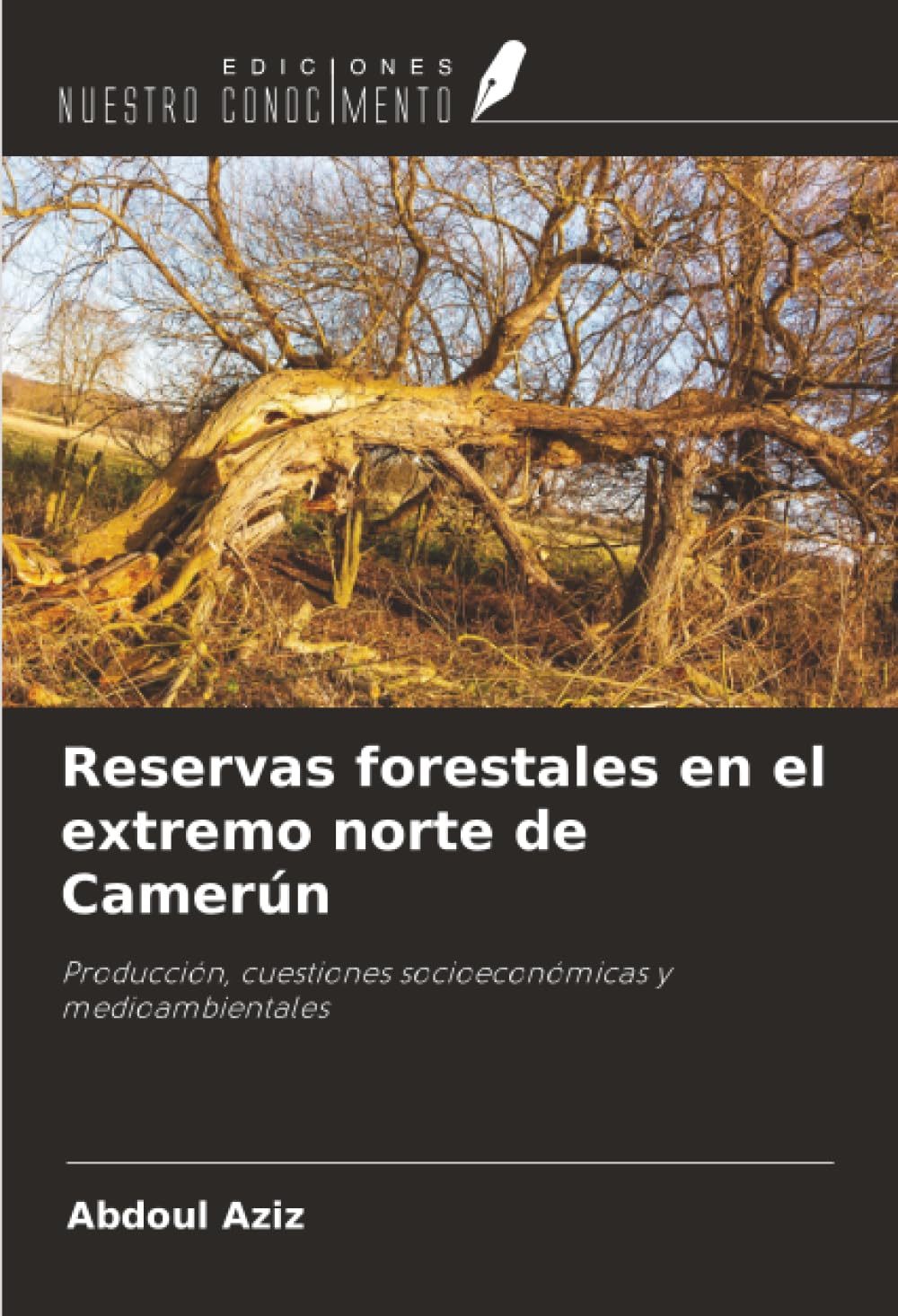 Reservas forestales en el extremo norte de Camerún: Producción, cuestiones socioeconómicas y medioambientales Law