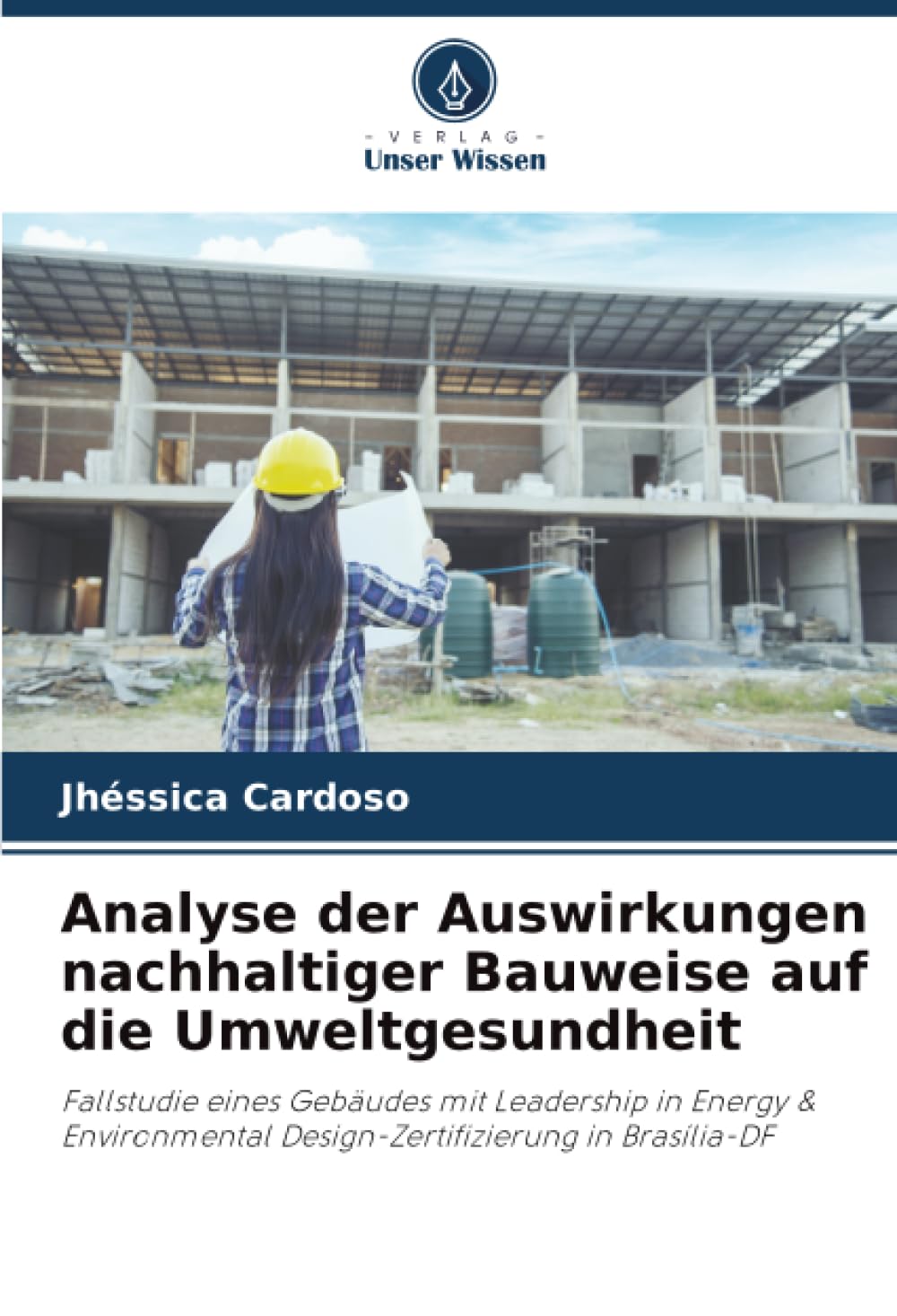 Analyse der Auswirkungen nachhaltiger Bauweise auf die Umweltgesundheit Business & Technology