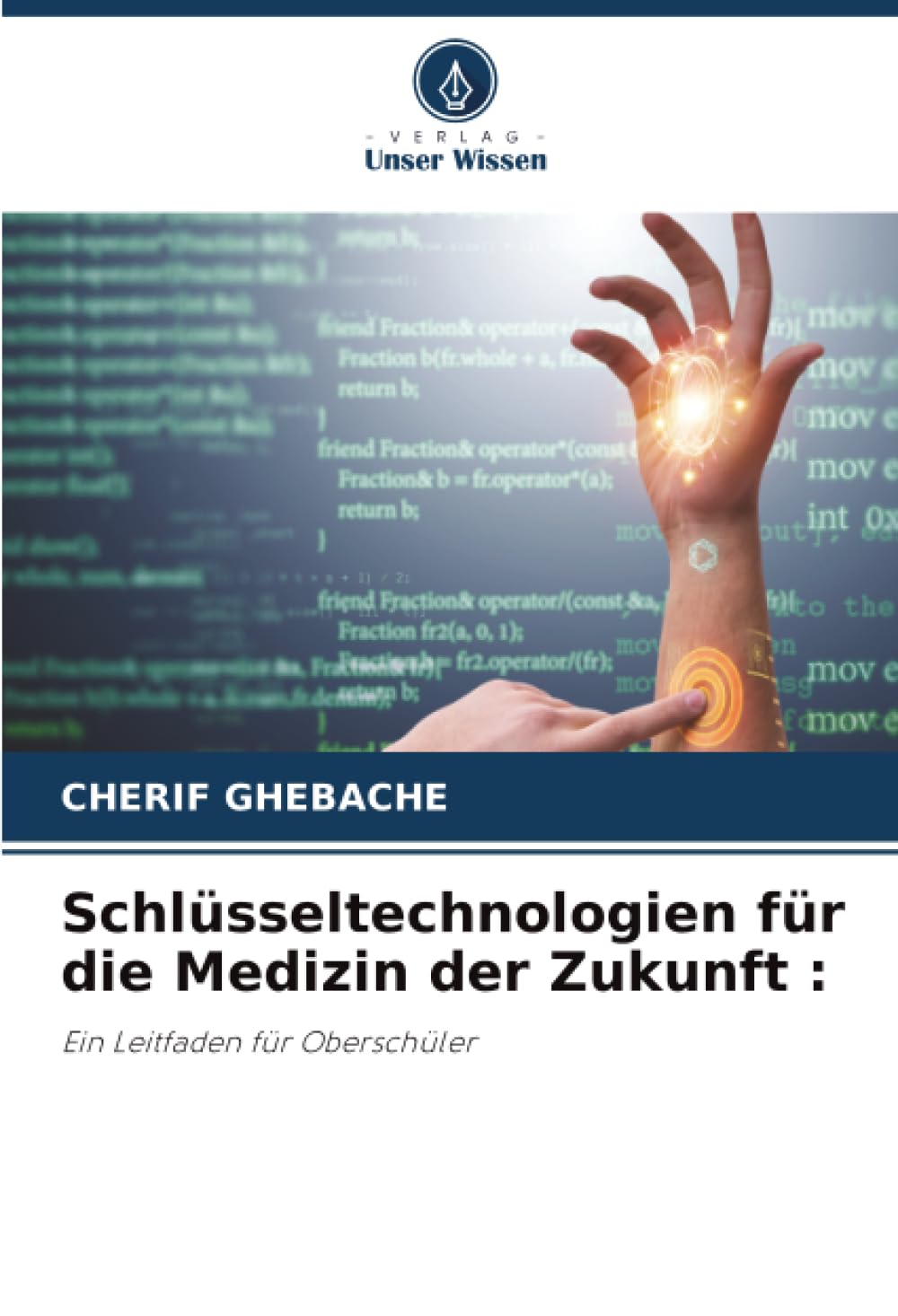 Schlüsseltechnologien für die Medizin der Zukunft : Business & Technology