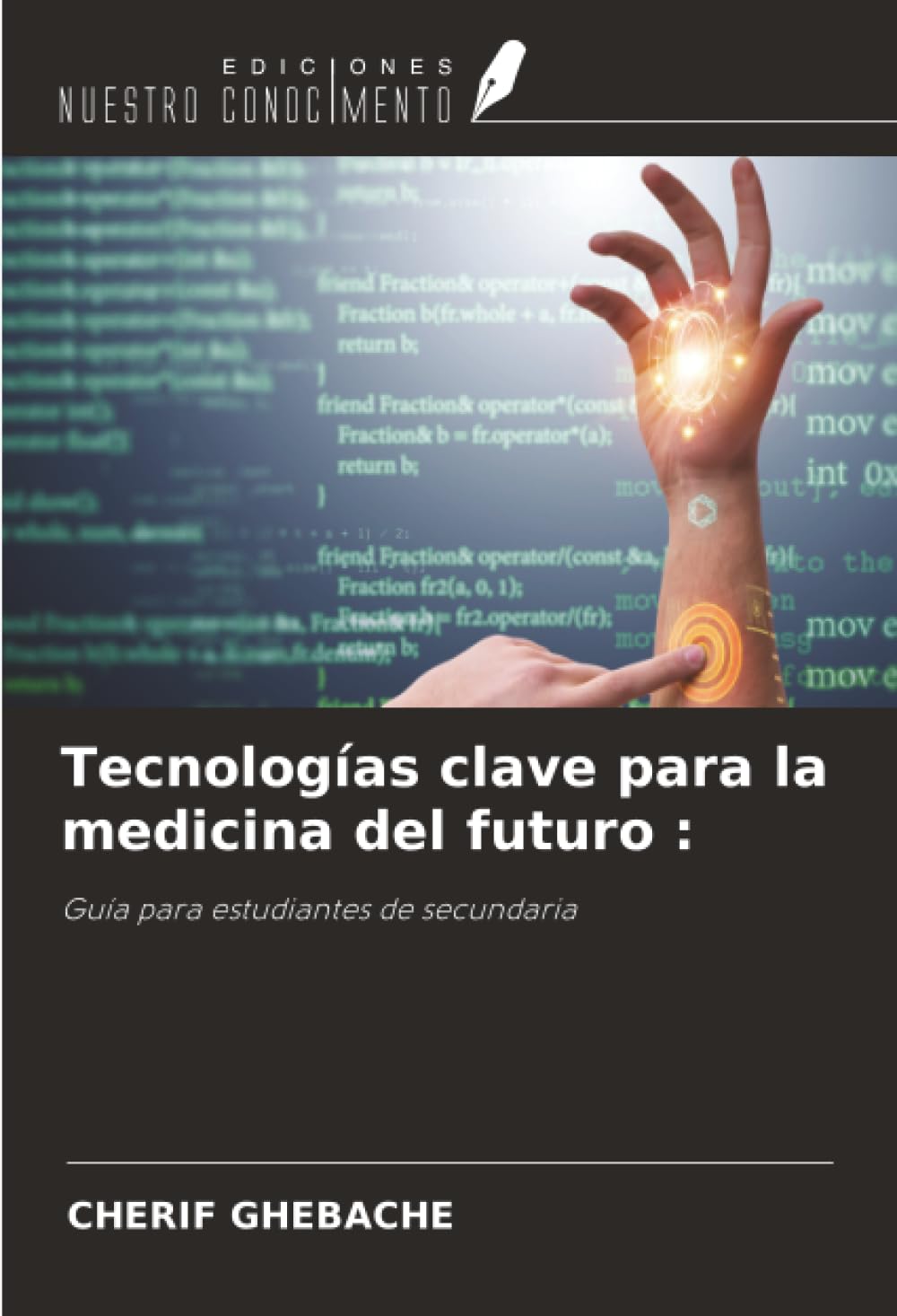 Tecnologías clave para la medicina del futuro : Business & Technology