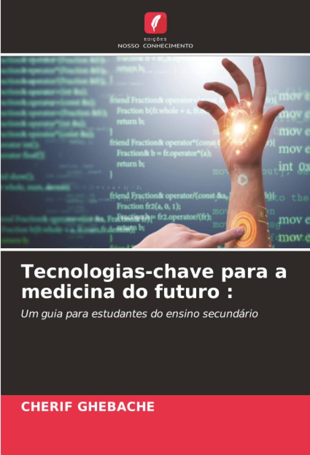 Tecnologias-chave para a medicina do futuro :: Um guia para estudantes do ensino secundário.DE Business & Technology