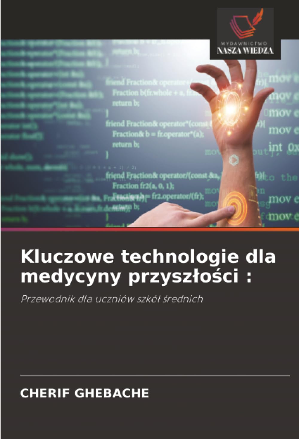 Kluczowe technologie dla medycyny przysz¿o¿ci : Business & Technology