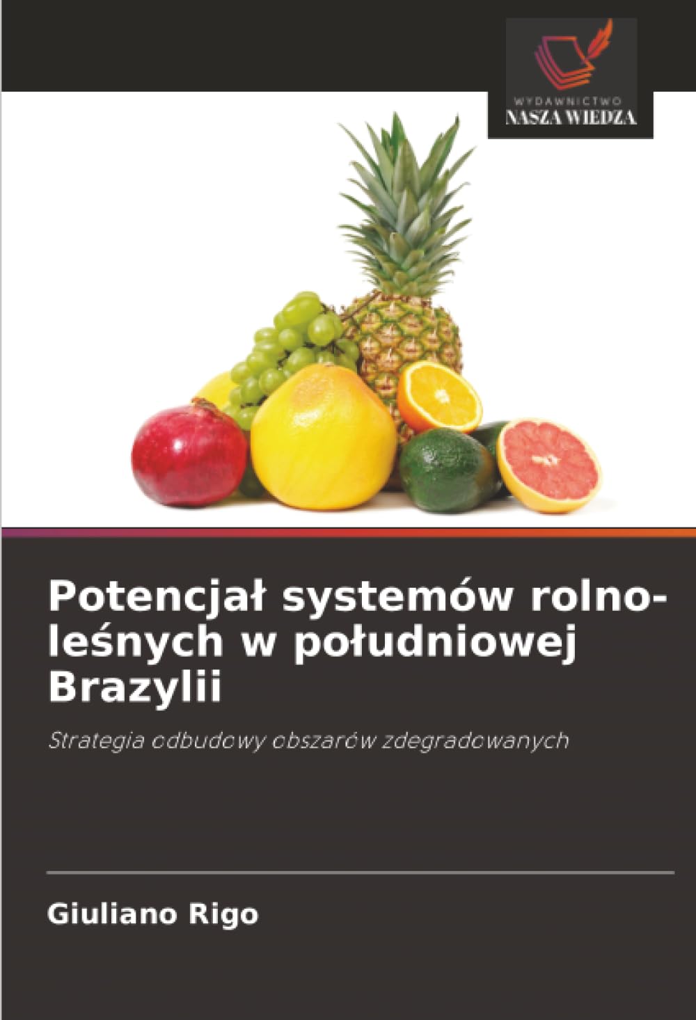 Potencja¿ systemów rolno-le¿nych w po¿udniowej Brazylii Natural Sciences