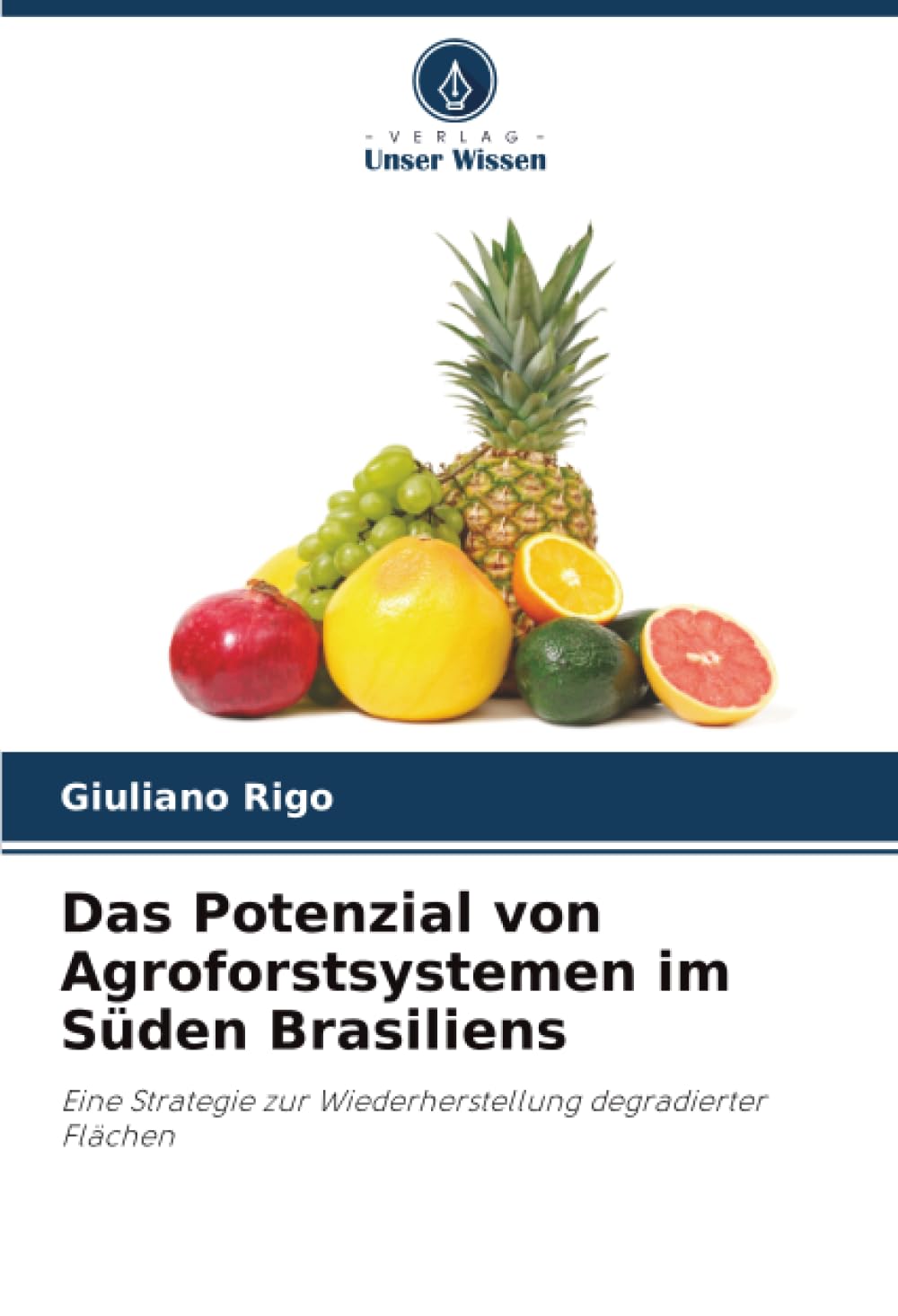 Das Potenzial von Agroforstsystemen im Süden Brasiliens Natural Sciences