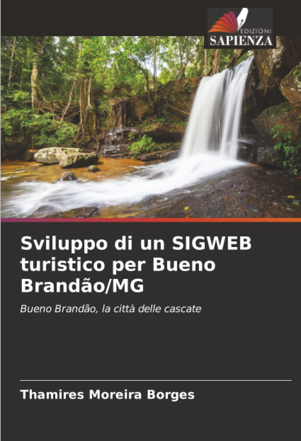 Sviluppo di un SIGWEB turistico per Bueno Brandão/MG: Bueno Brandão, la città delle cascate.DE Business & Technology