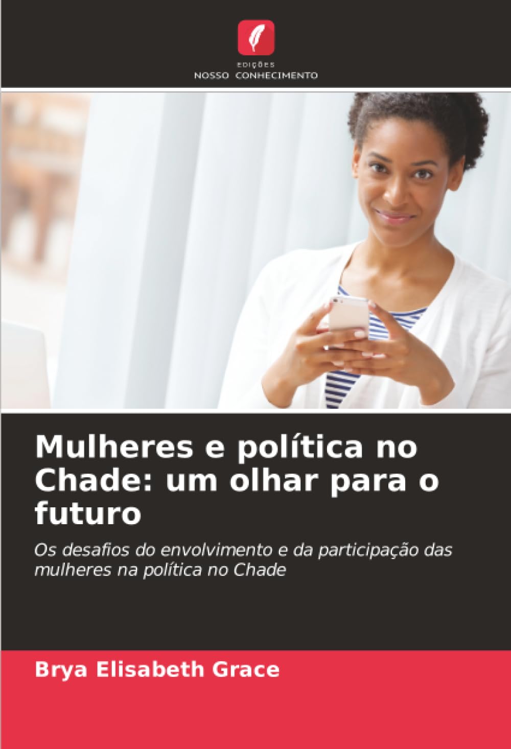 Mulheres e política no Chade: um olhar para o futuro: Os desafios do envolvimento e da participação das mulheres na política no Chade.DE Law