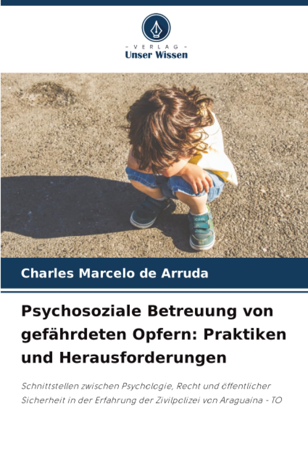 Psychosoziale Betreuung von gefährdeten Opfern: Praktiken und Herausforderungen Law
