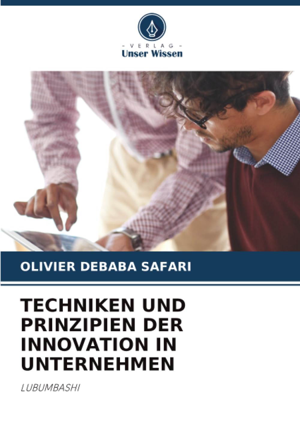 TECHNIKEN UND PRINZIPIEN DER INNOVATION IN UNTERNEHMEN Law