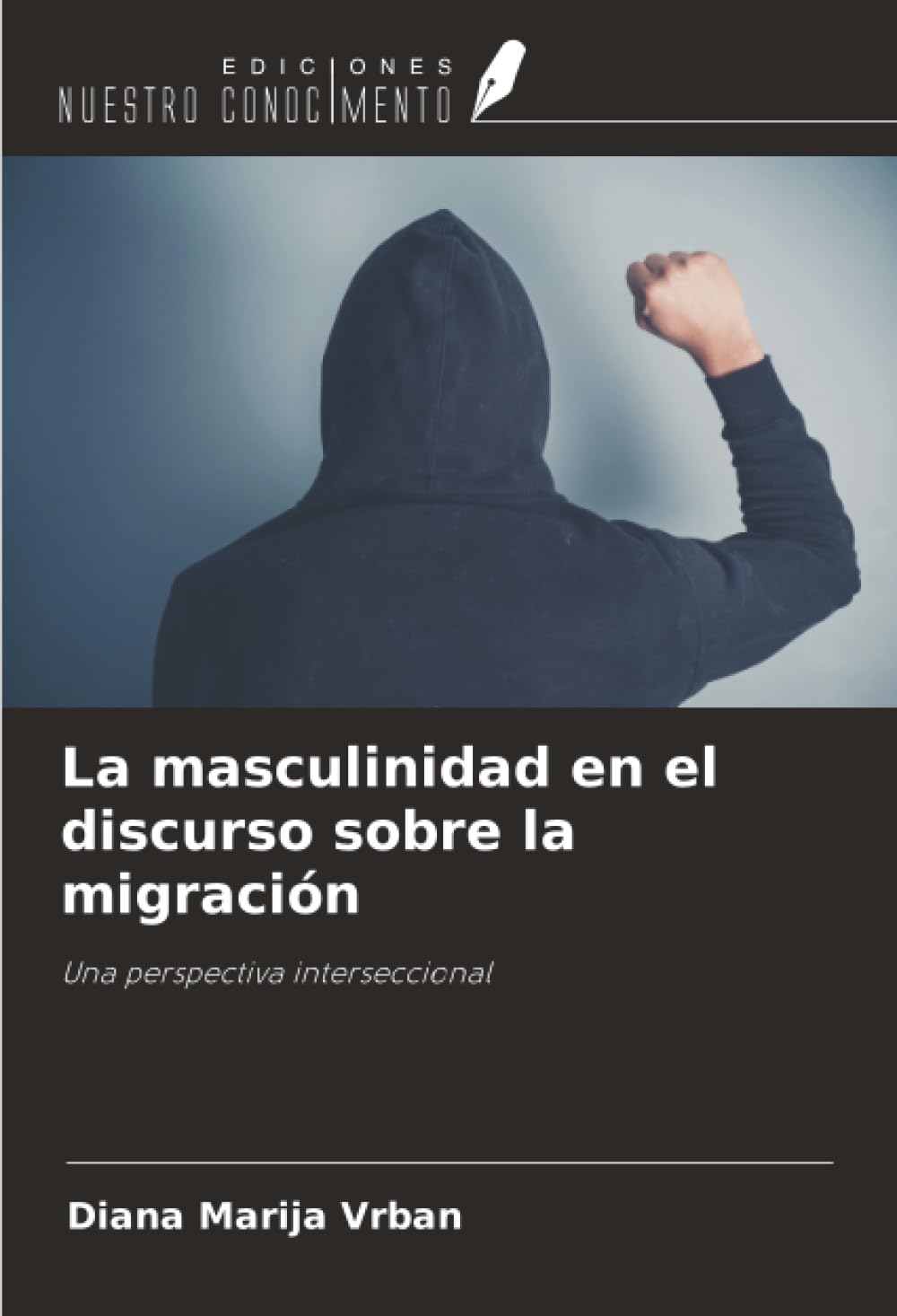La masculinidad en el discurso sobre la migración Law