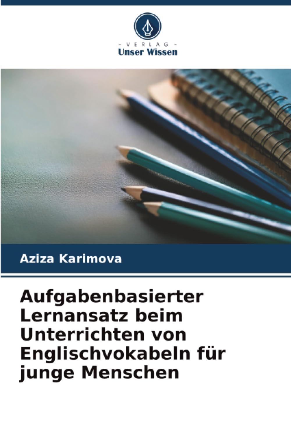 Aufgabenbasierter Lernansatz beim Unterrichten von Englischvokabeln für junge Menschen Education & Training