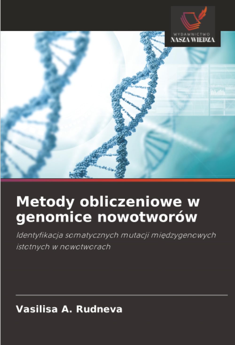 Metody obliczeniowe w genomice nowotworów: Identyfikacja somatycznych mutacji miedzygenowych istotnych w nowotworach.DE Natural Sciences