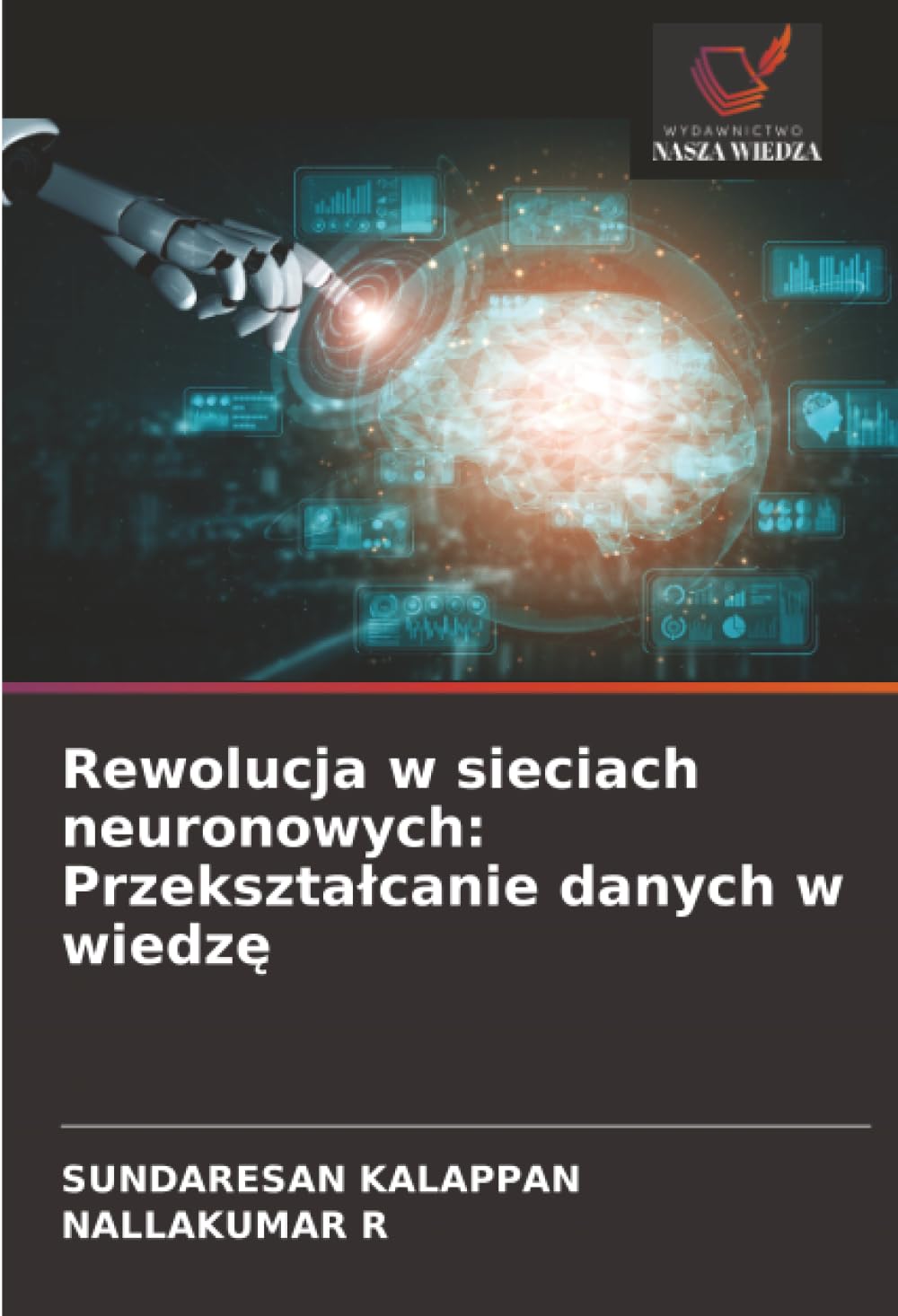 Rewolucja w sieciach neuronowych: Przekszta¿canie danych w wiedz¿ Computer Science