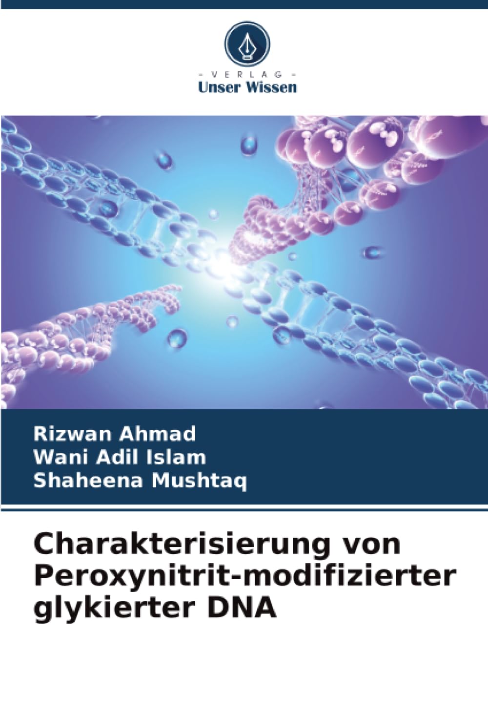 Charakterisierung von Peroxynitrit-modifizierter glykierter DNA Natural Sciences