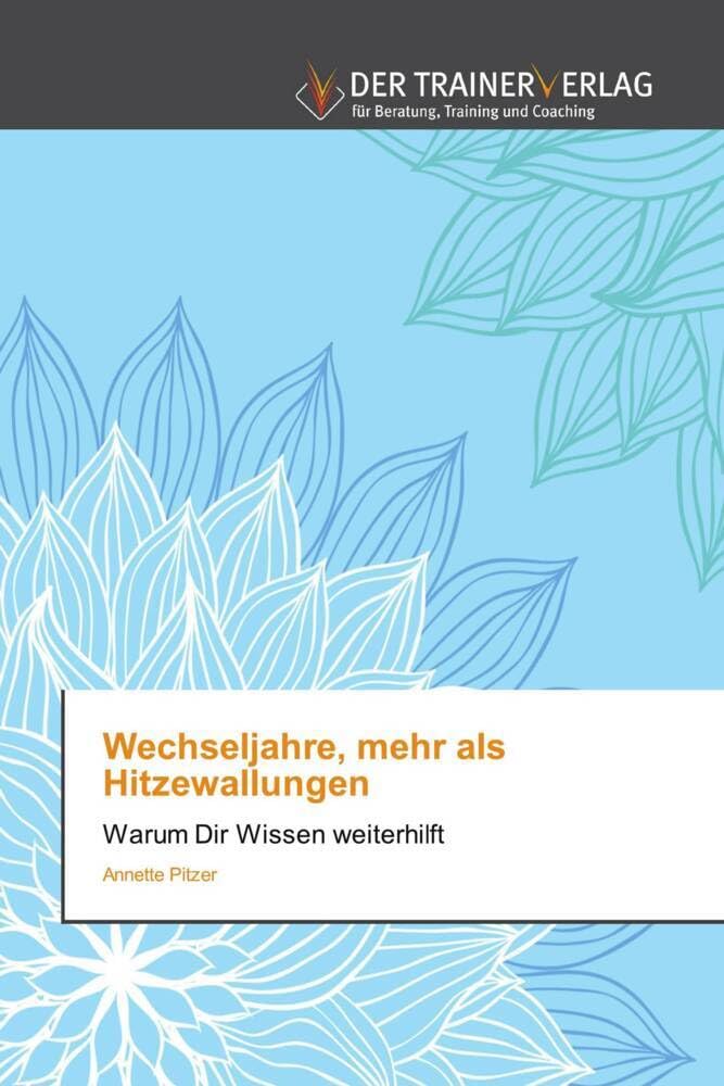 Wechseljahre, mehr als Hitzewallungen: Warum Dir Wissen weiterhilft Medicine