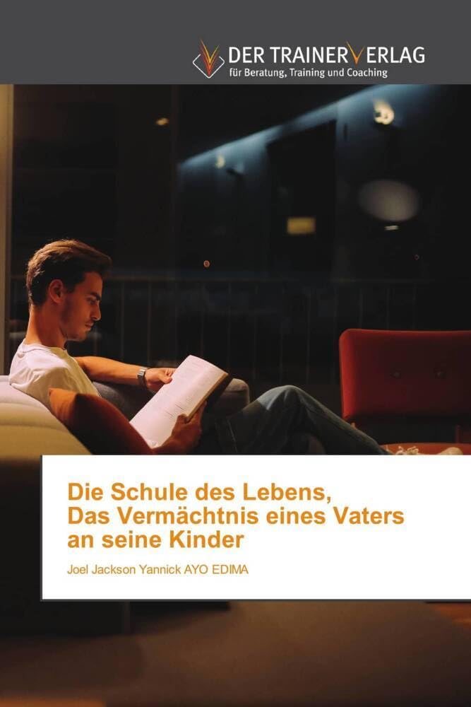 Die Schule des Lebens, Das Vermächtnis eines Vaters an seine Kinder Psychology