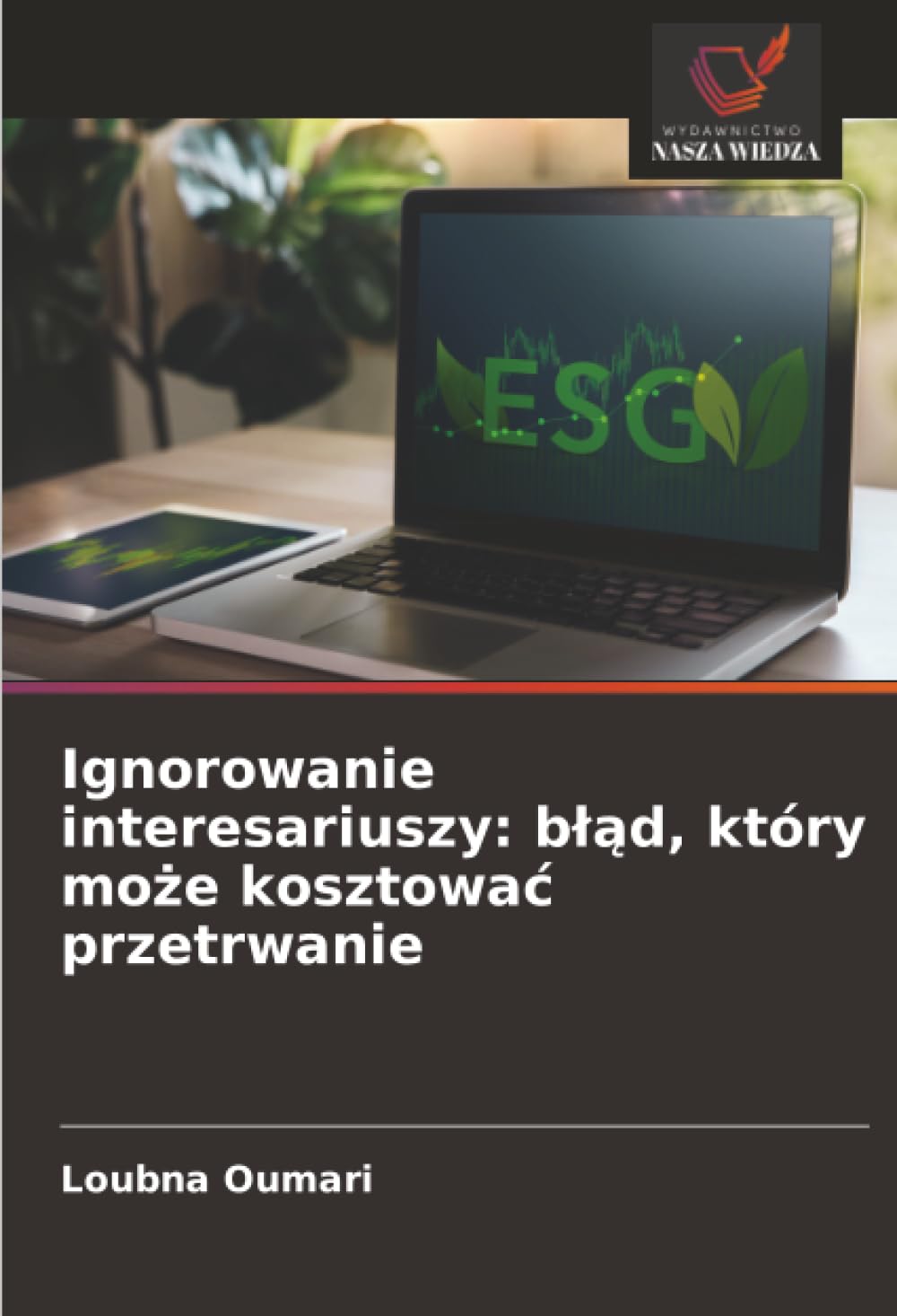 Ignorowanie interesariuszy: b¿¿d, który mo¿e kosztowa¿ przetrwanie Law