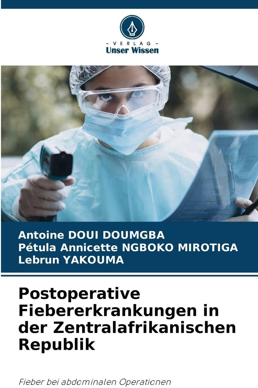 Postoperative Fiebererkrankungen in der Zentralafrikanischen Republik Medicine