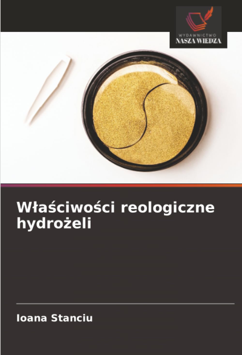 Wlasciwosci reologiczne hydrozeli: DE Natural Sciences
