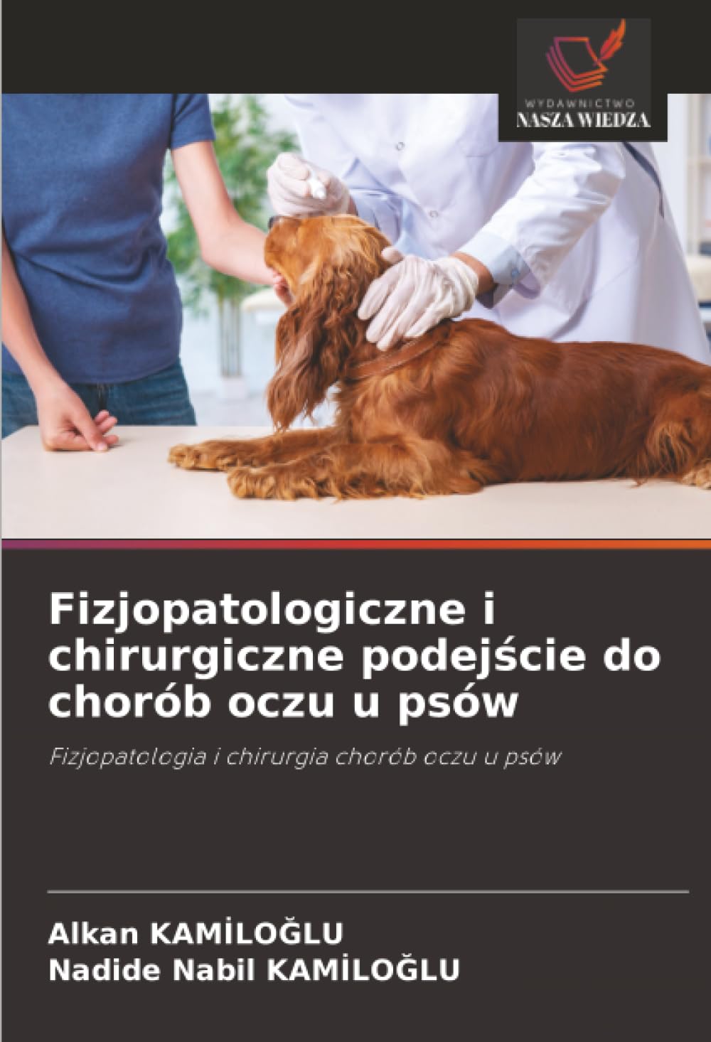 Fizjopatologiczne i chirurgiczne podej¿cie do chorób oczu u psów Medicine