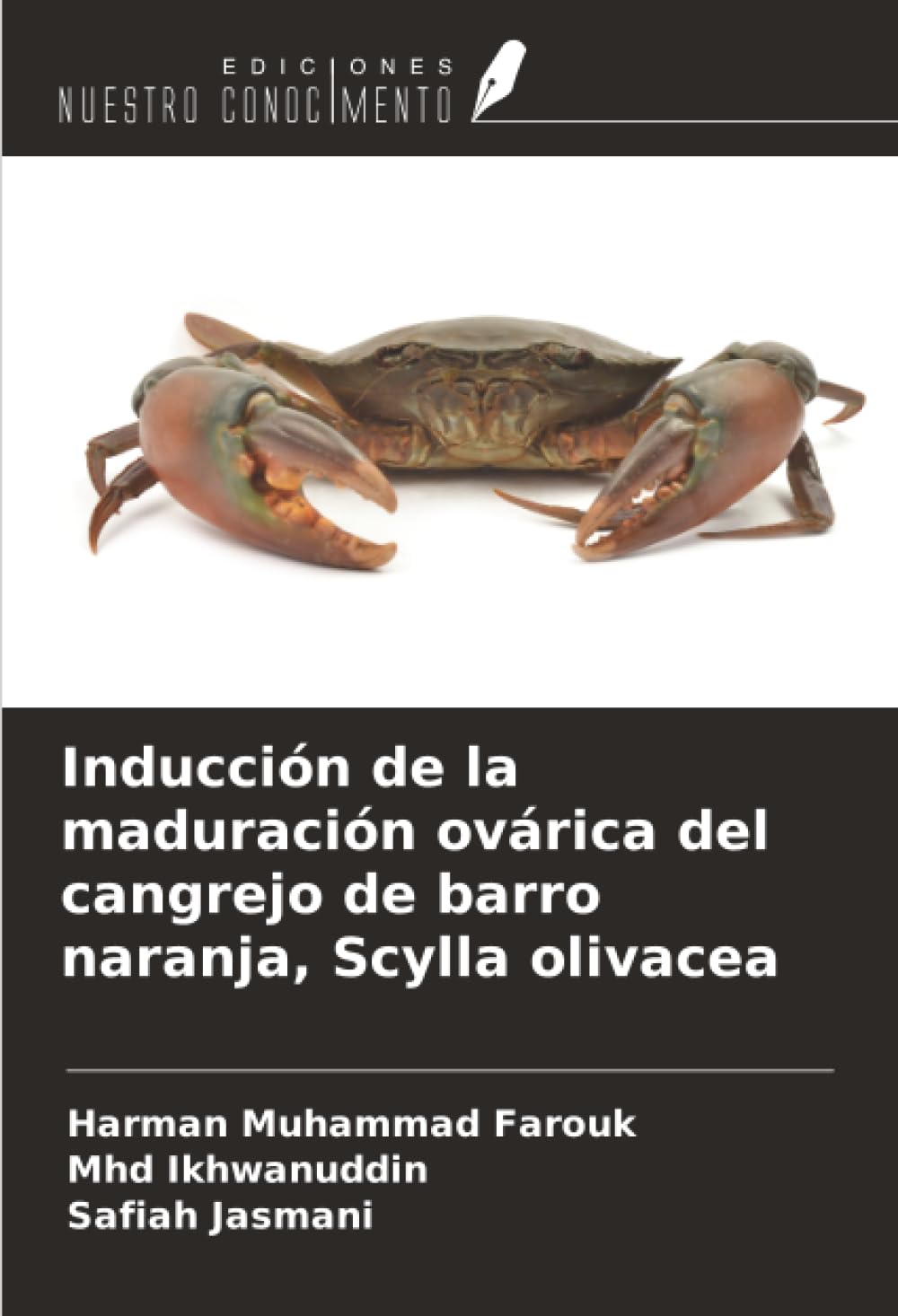 Inducción de la maduración ovárica del cangrejo de barro naranja, Scylla olivacea Natural Sciences