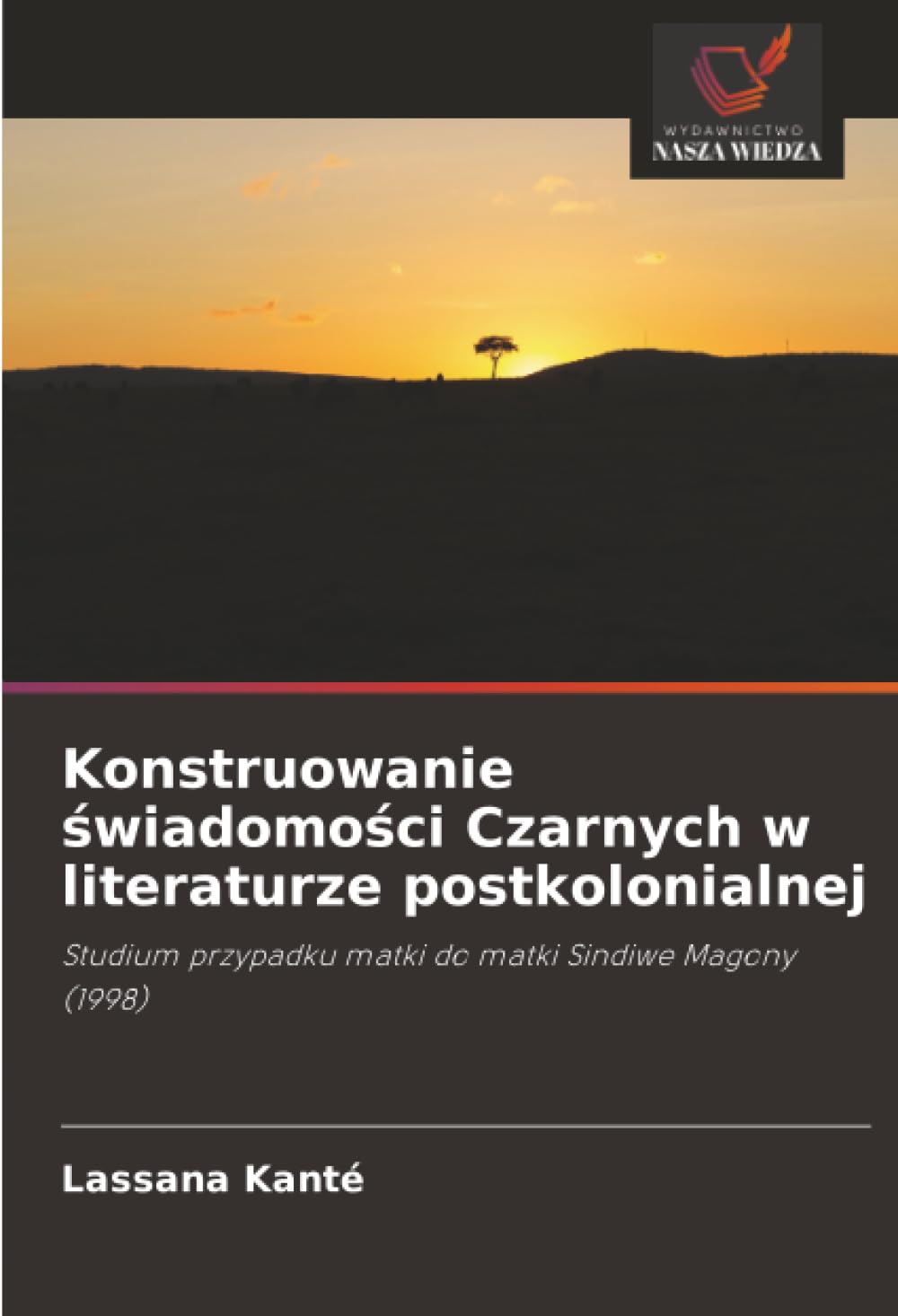 Konstruowanie ¿wiadomo¿ci Czarnych w literaturze postkolonialnej Law