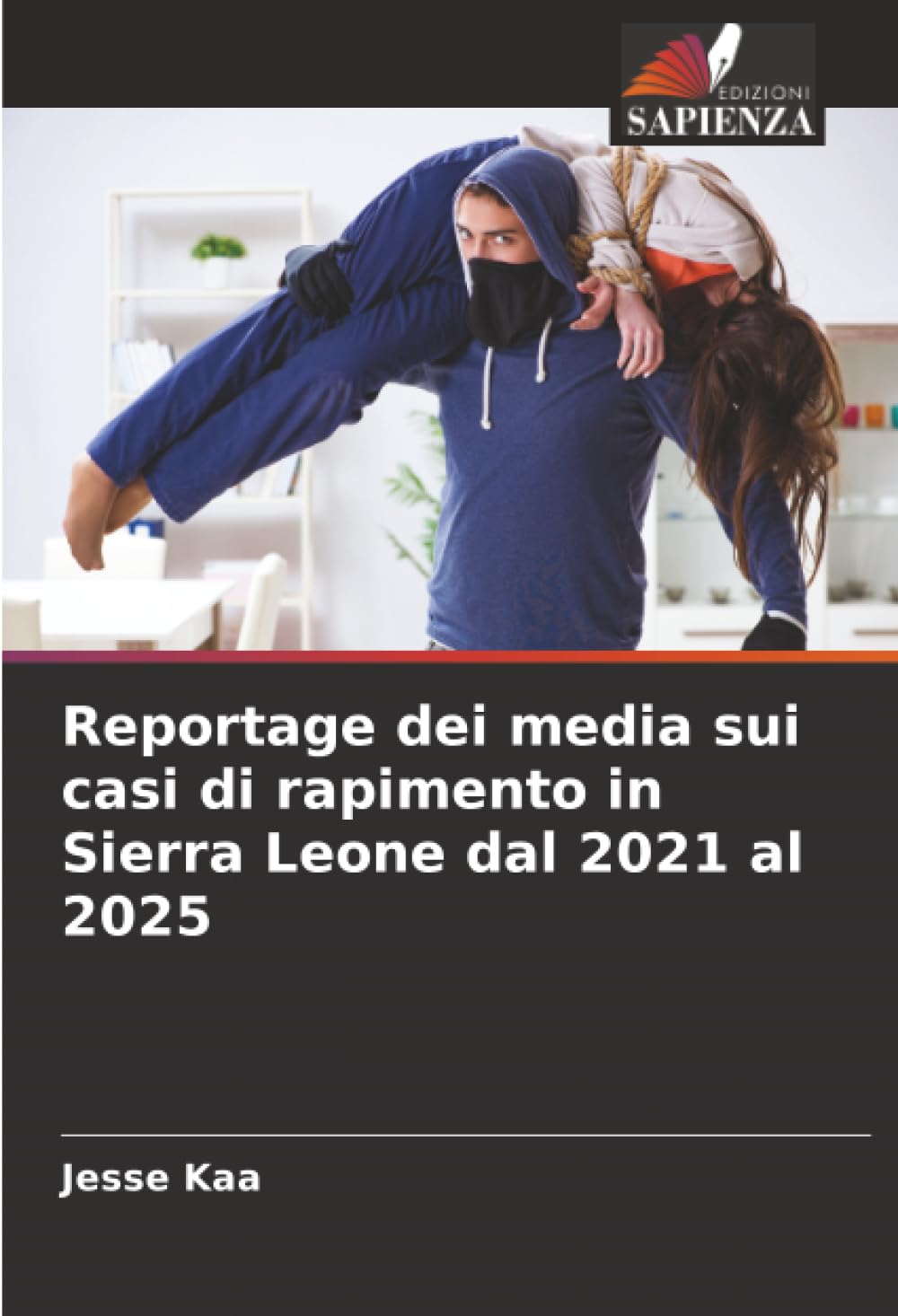 Reportage dei media sui casi di rapimento in Sierra Leone dal 2021 al 2025 Law