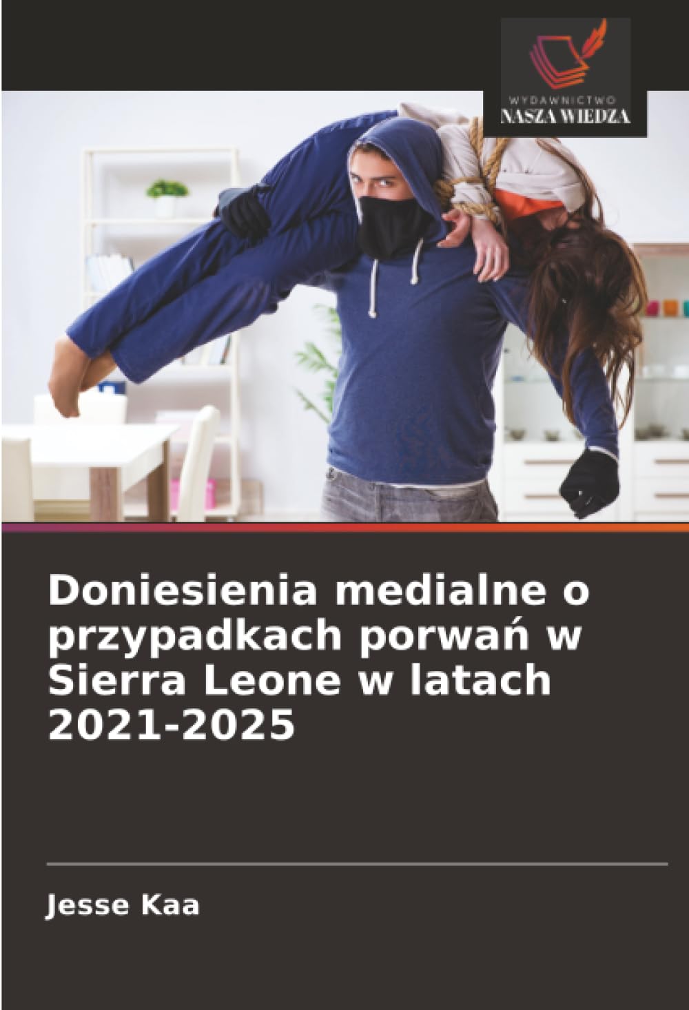 Doniesienia medialne o przypadkach porwa¿ w Sierra Leone w latach 2021-2025 Law