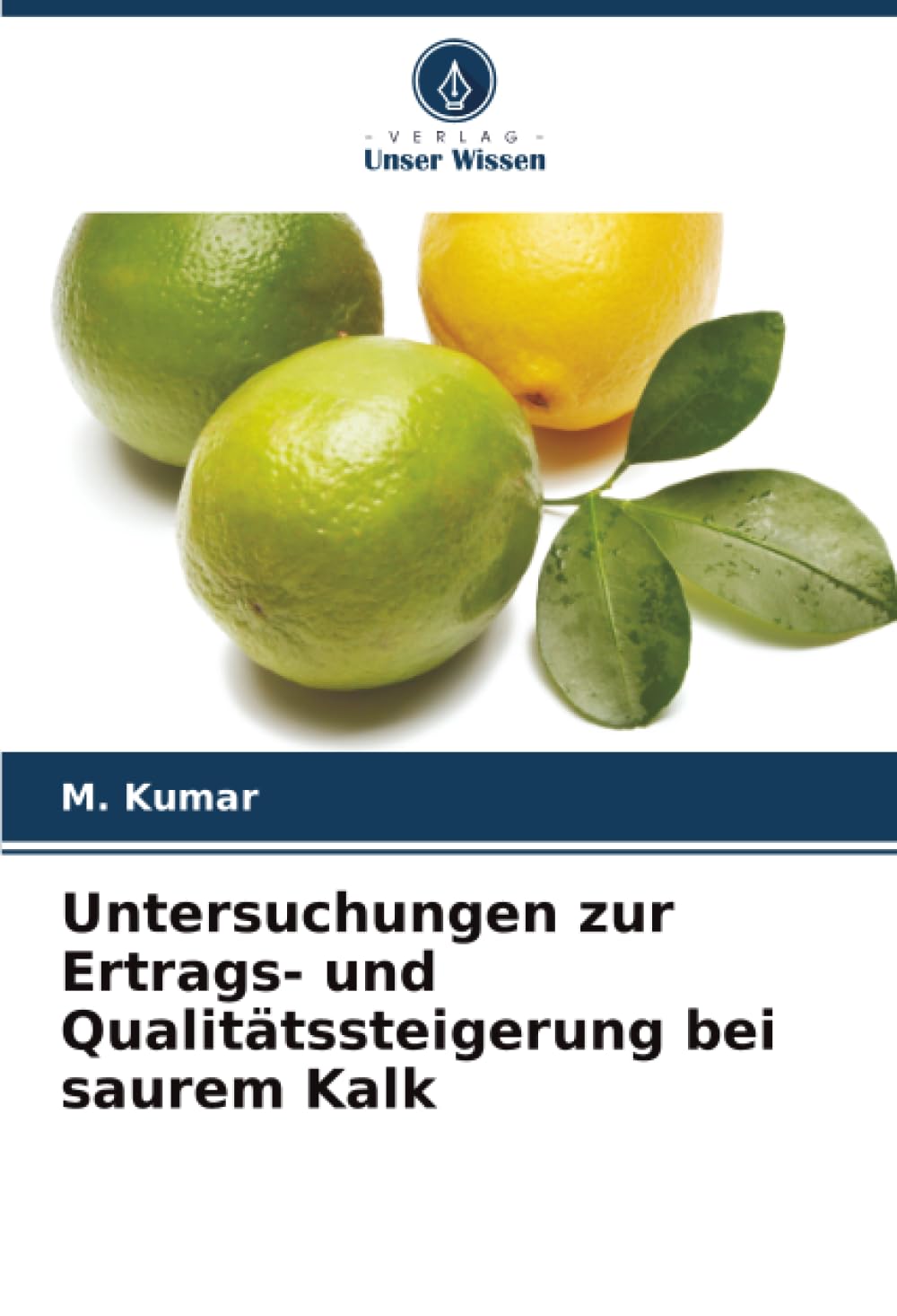 Untersuchungen zur Ertrags- und Qualitätssteigerung bei saurem Kalk: DE Natural Sciences