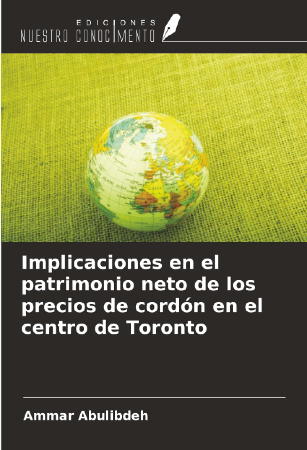 Implicaciones en el patrimonio neto de los precios de cordón en el centro de Toronto Geology & Geography