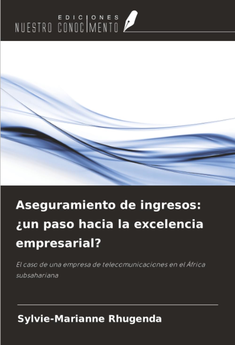 Aseguramiento de ingresos: ¿un paso hacia la excelencia empresarial? Law