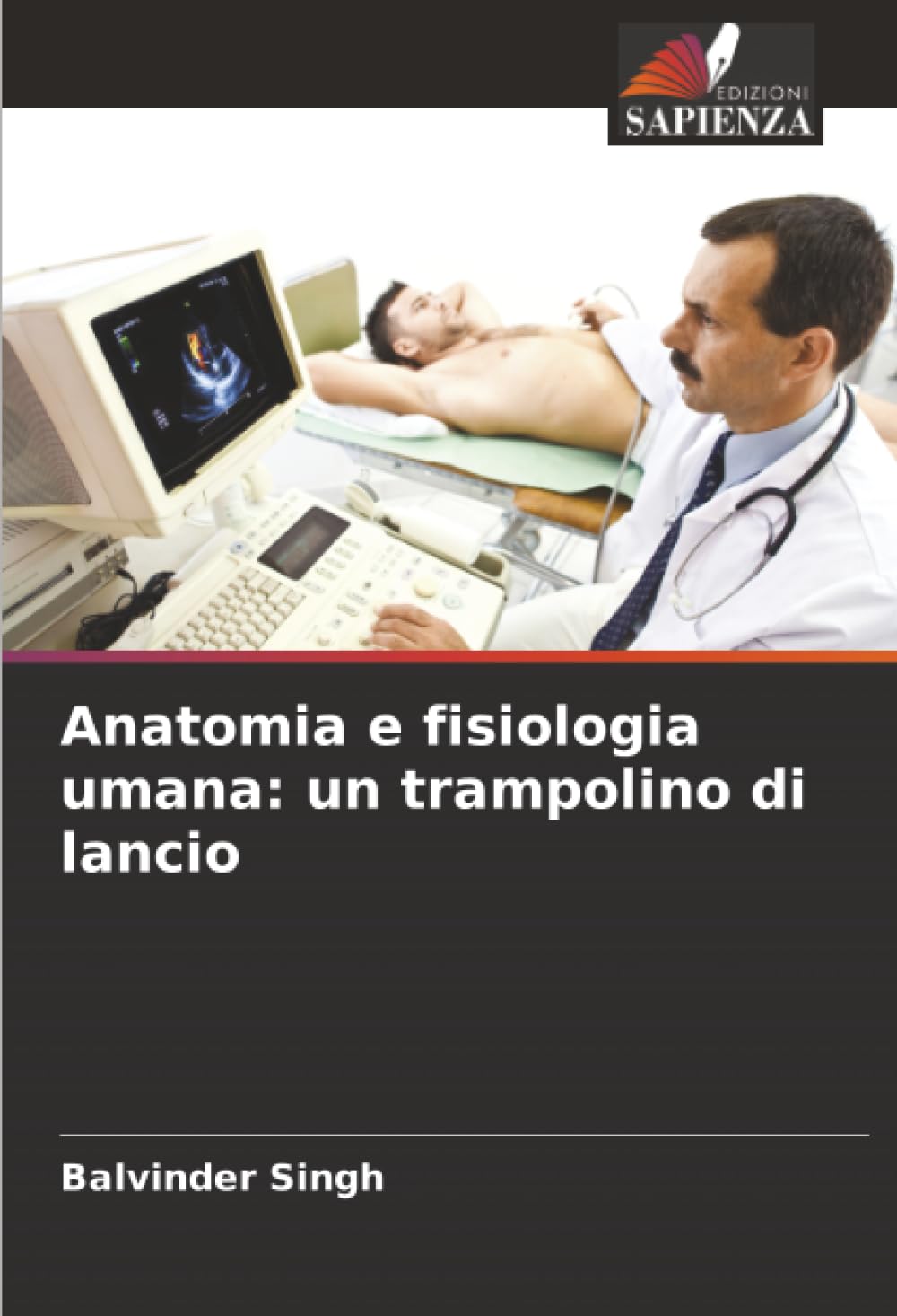 Anatomia e fisiologia umana: un trampolino di lancio Medicine