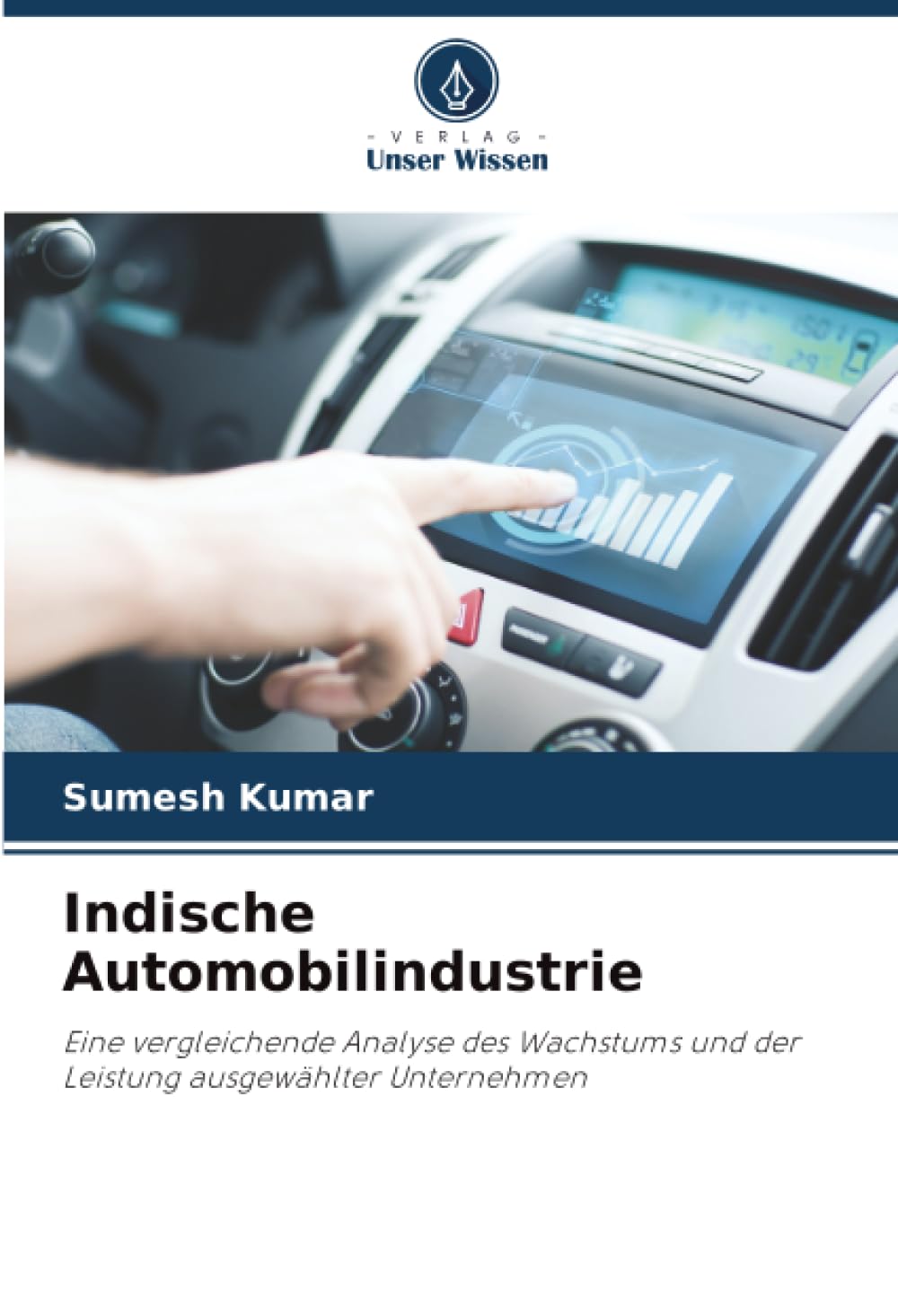 Indische Automobilindustrie: Eine vergleichende Analyse des Wachstums und der Leistung ausgewählter Unternehmen.DE Law