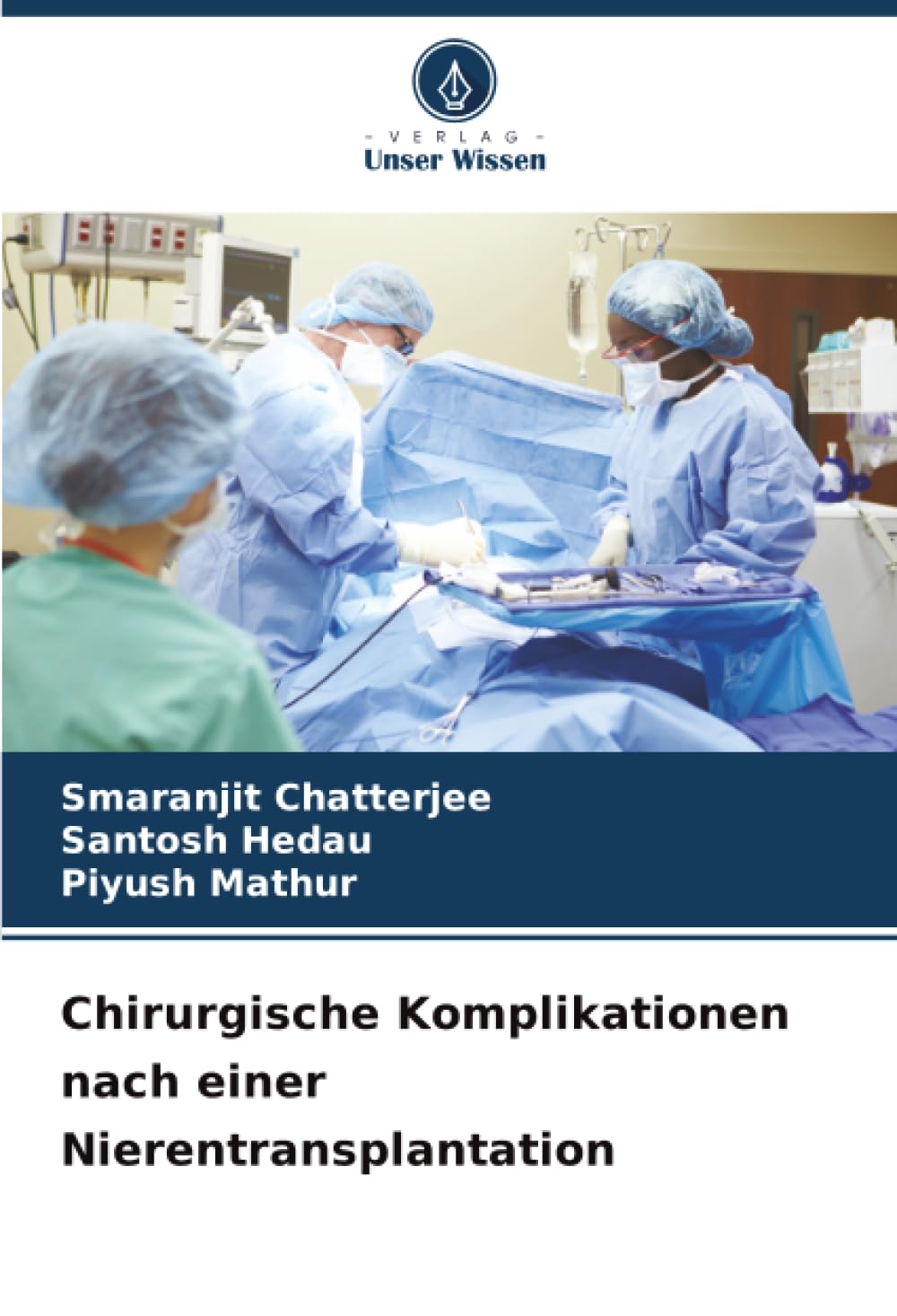 Chirurgische Komplikationen nach einer Nierentransplantation Medicine