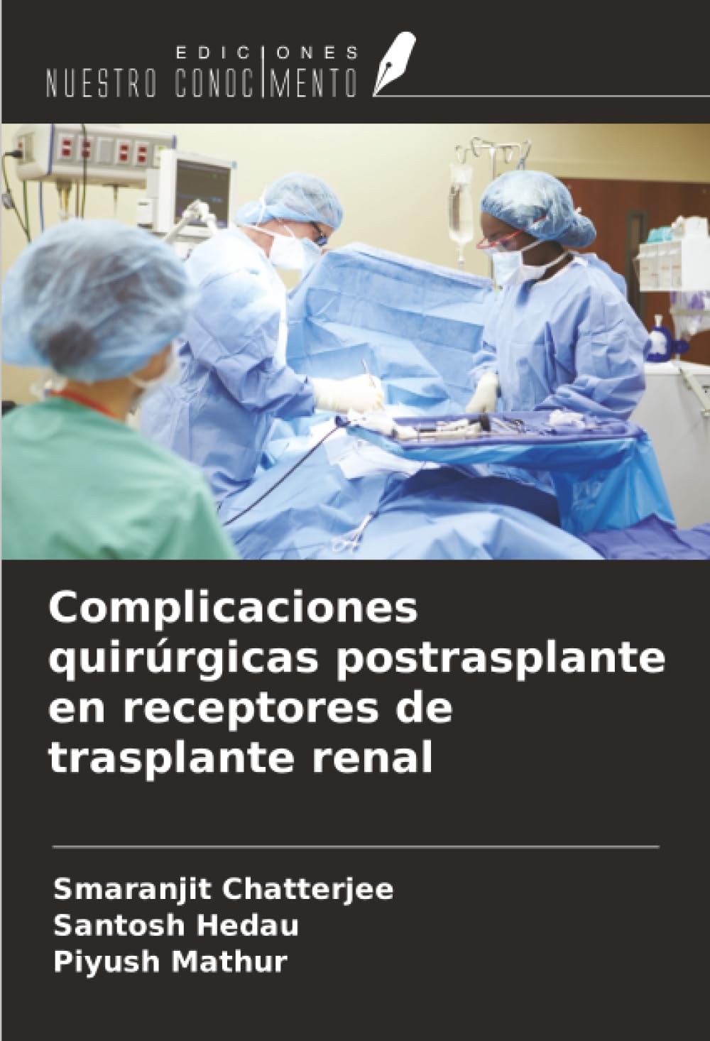 Complicaciones quirúrgicas postrasplante en receptores de trasplante renal Medicine